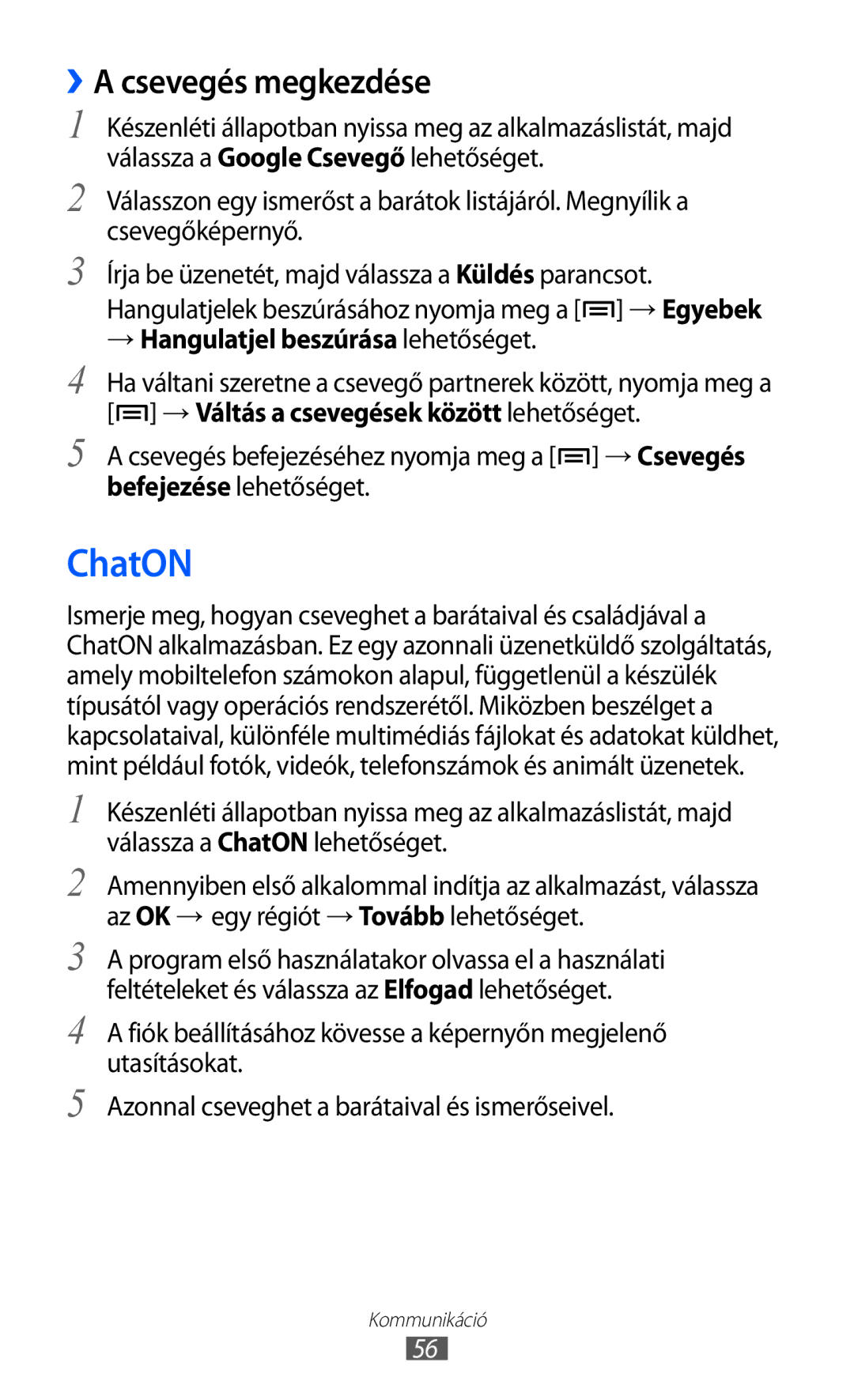 Samsung GT-S7500ABAVGR, GT-S7500ABADBT, GT-S7500ABAATO, GT-S7500ABAVD2, GT-S7500ABAMTL manual ChatON, ››A csevegés megkezdése 