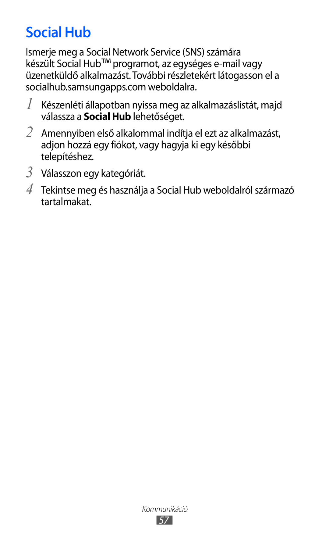 Samsung GT-S7500ABAVDH, GT-S7500ABADBT, GT-S7500ABAATO, GT-S7500ABAVD2, GT-S7500ABAMTL, GT-S7500ABAVDC manual Social Hub 