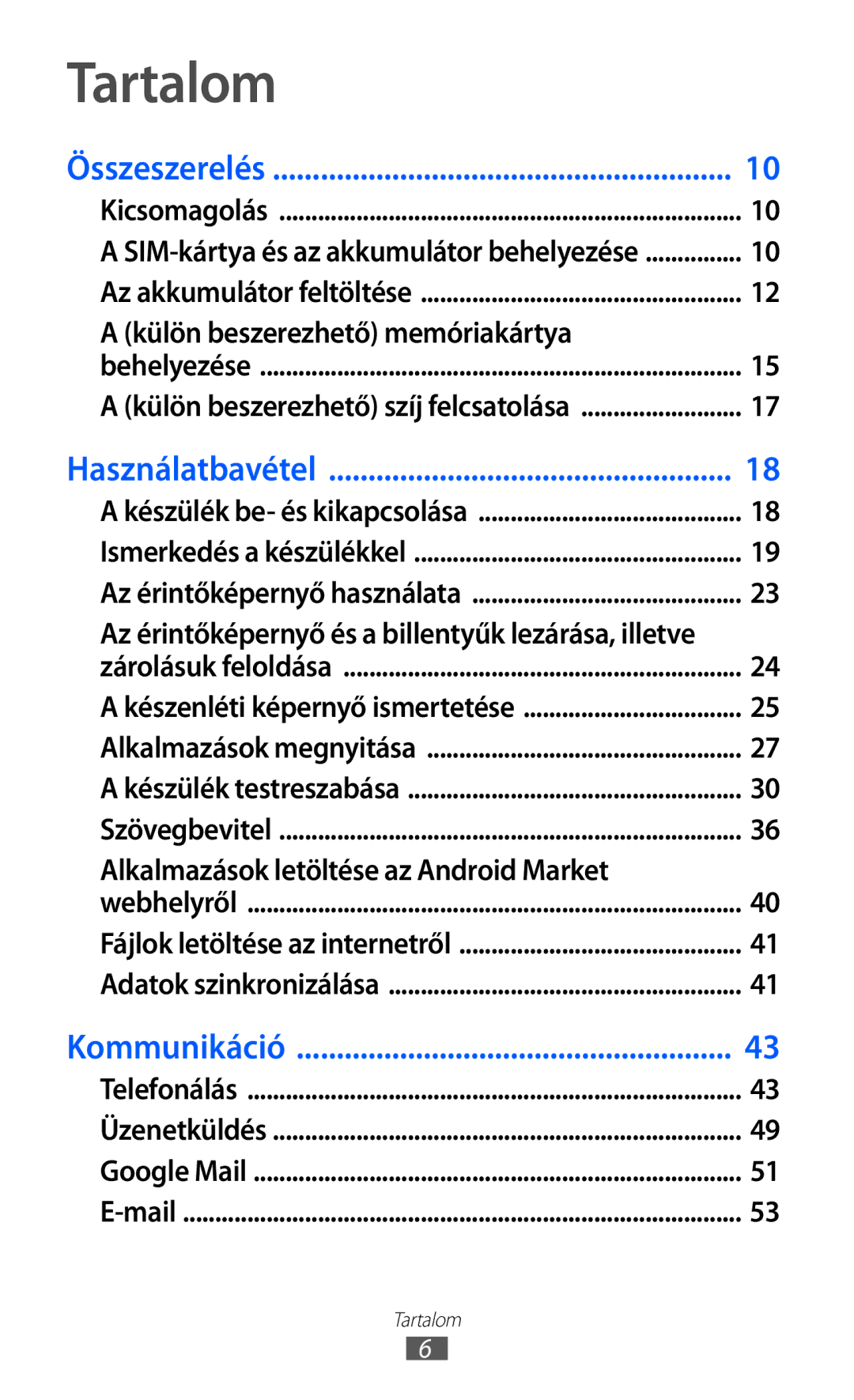 Samsung GT-S7500ABAVDH, GT-S7500ABADBT, GT-S7500ABAATO, GT-S7500ABAVD2 manual Tartalom, Külön beszerezhető memóriakártya 