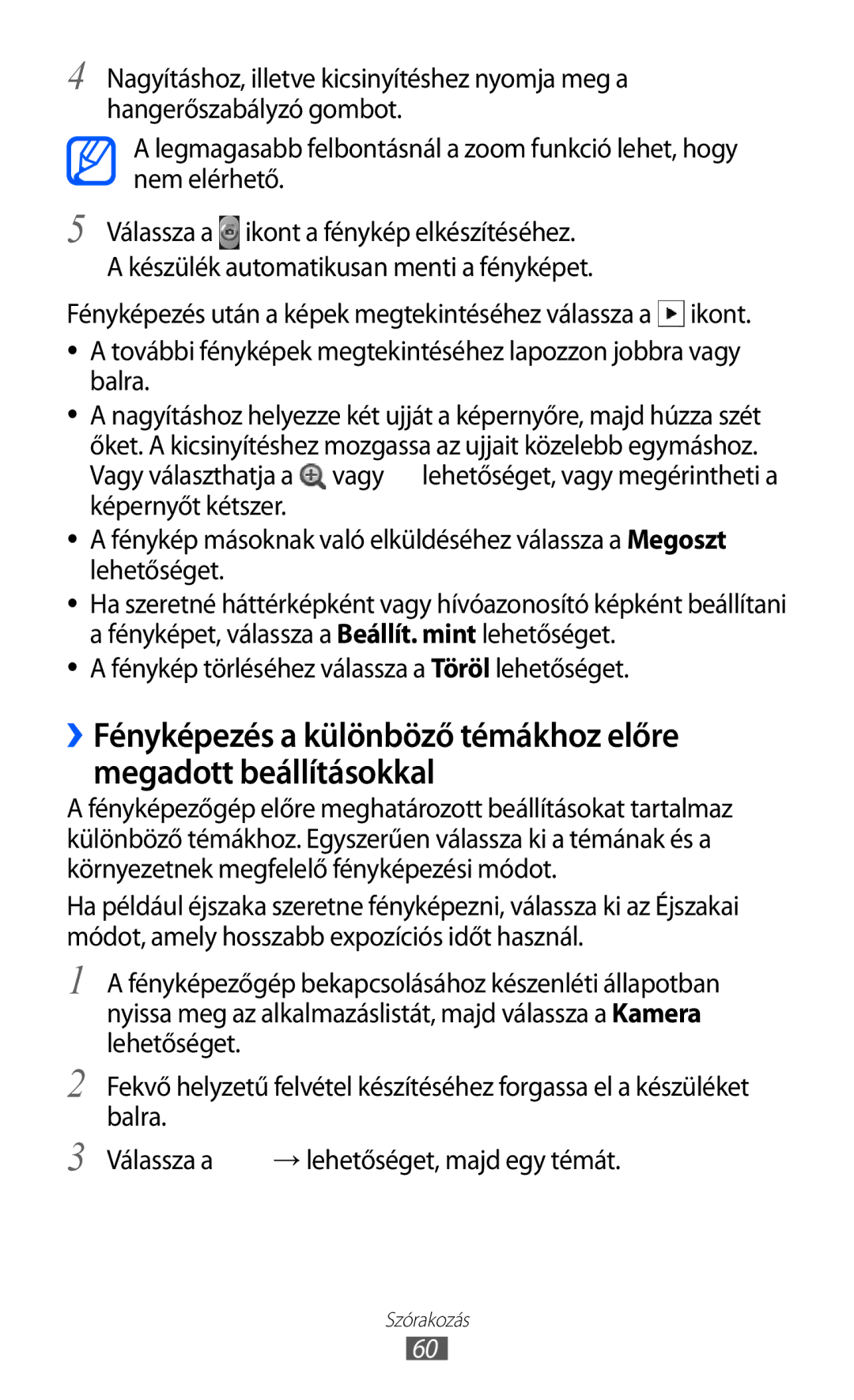 Samsung GT-S7500ABASWC, GT-S7500ABADBT, GT-S7500ABAATO, GT-S7500ABAVD2 manual Fénykép törléséhez válassza a Töröl lehetőséget 