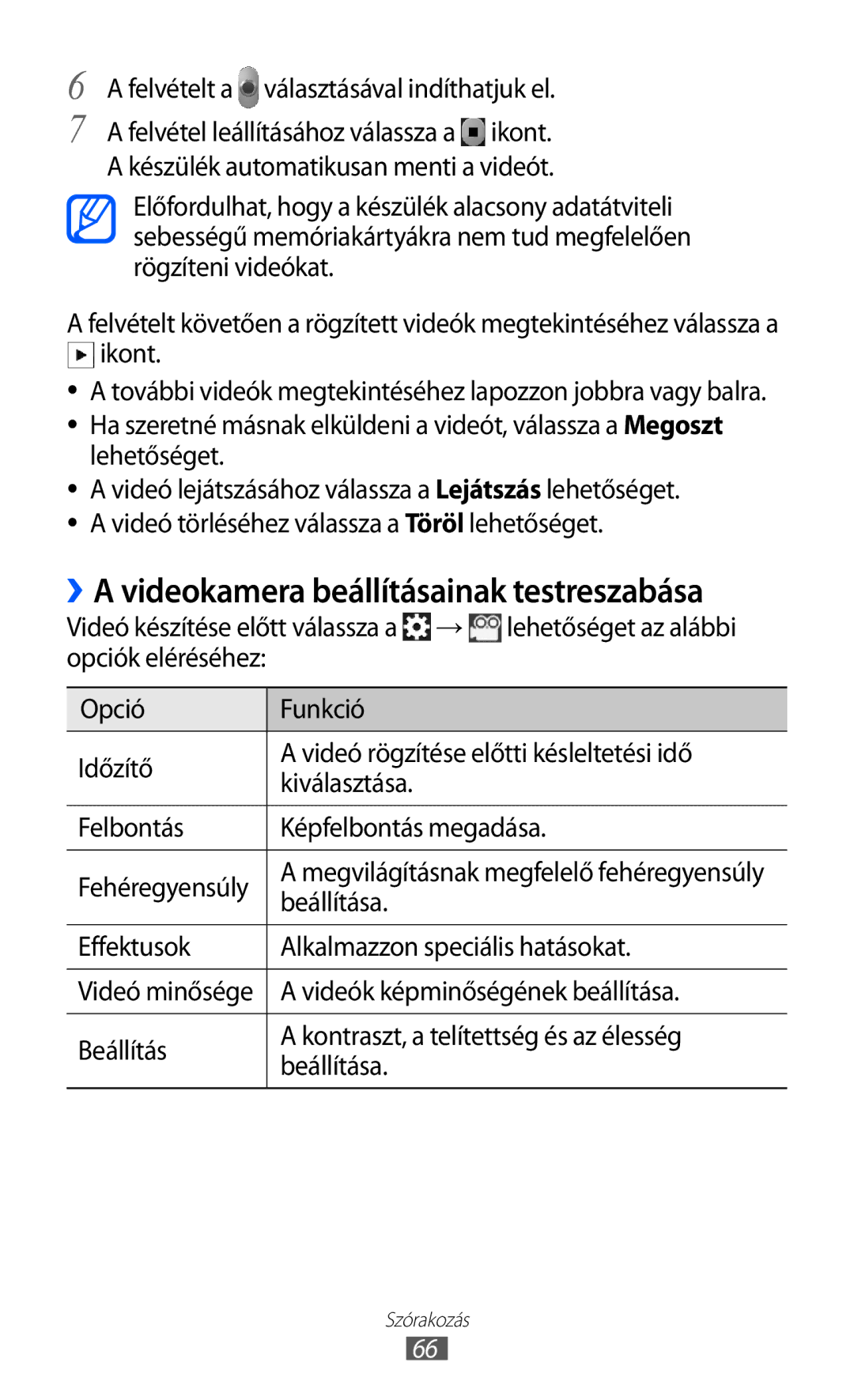 Samsung GT2S7500ABAXEH manual ››A videokamera beállításainak testreszabása, Felvételt a választásával indíthatjuk el 