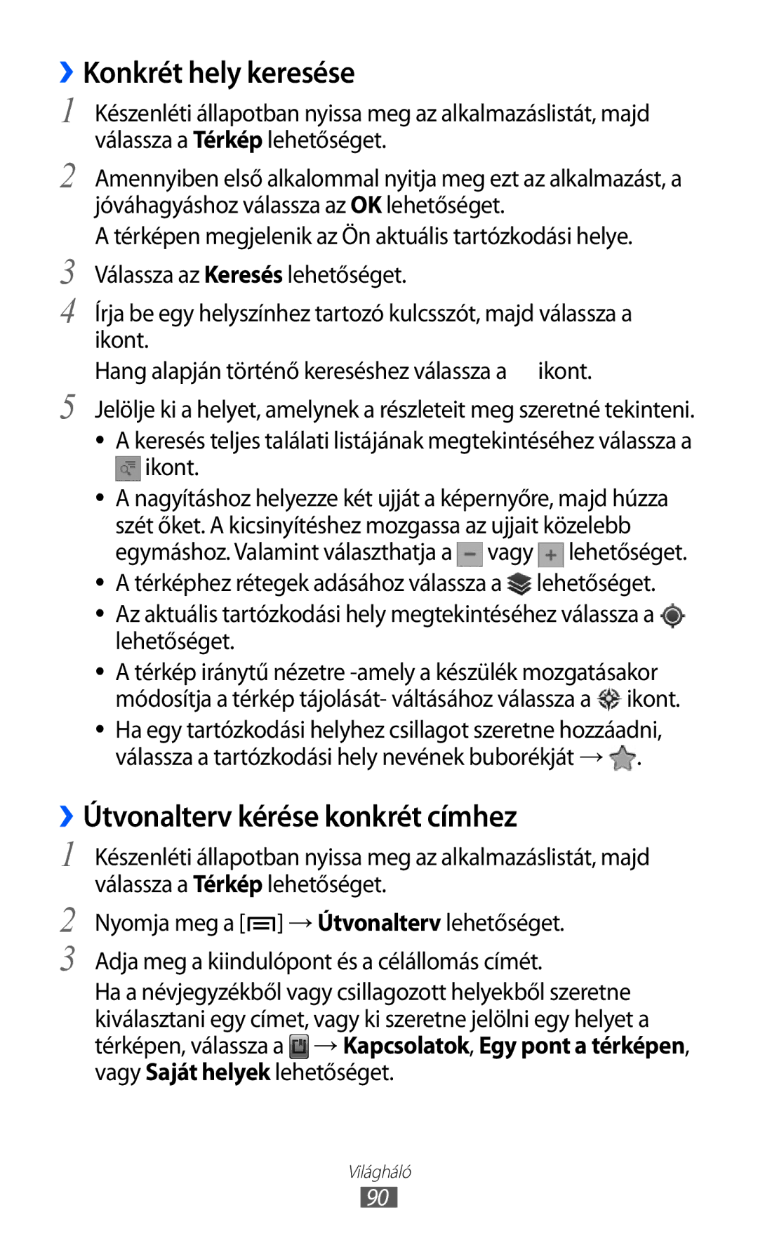 Samsung GT-S7500ABAVGR, GT-S7500ABADBT, GT-S7500ABAATO manual ››Konkrét hely keresése, ››Útvonalterv kérése konkrét címhez 