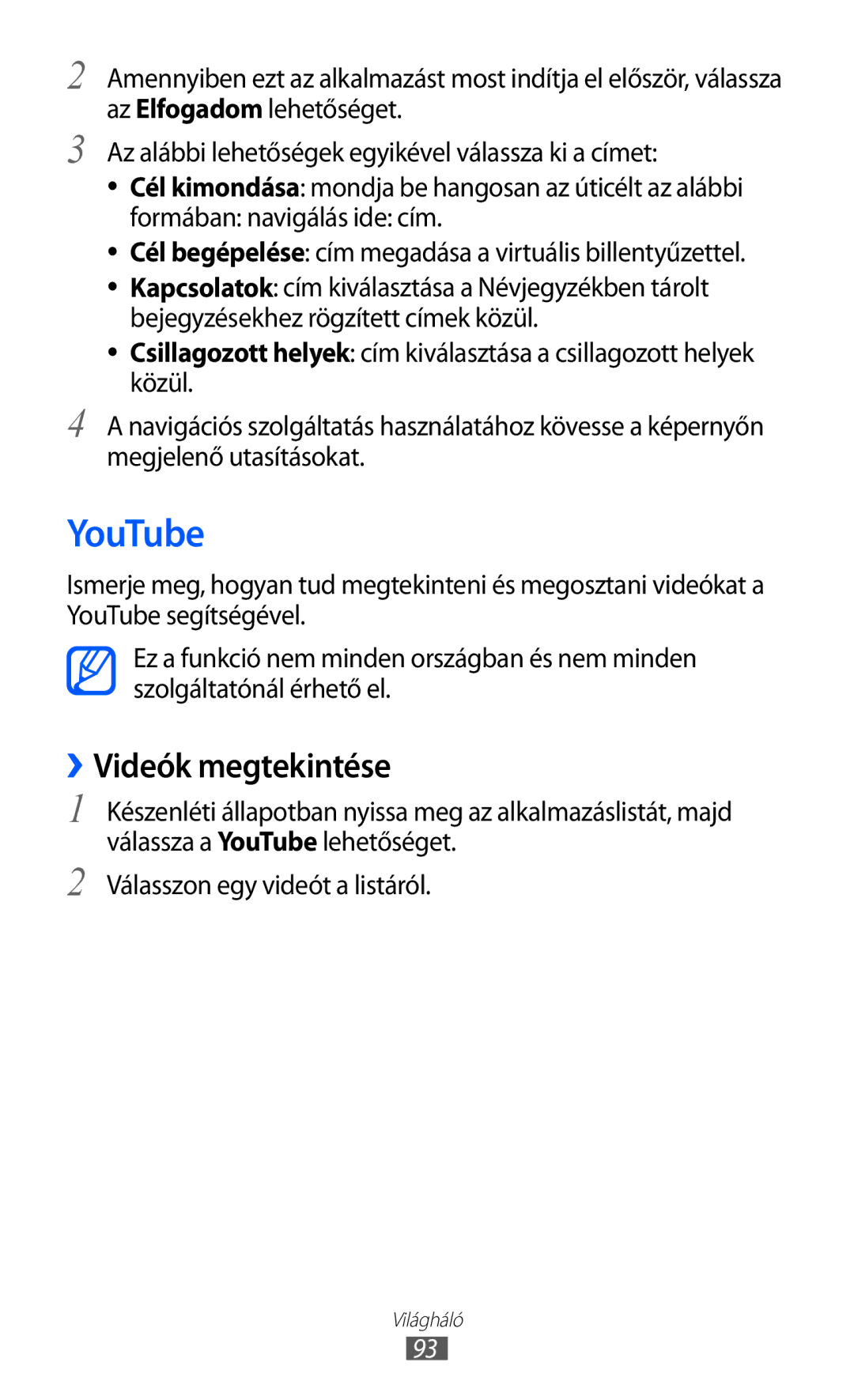 Samsung GT-S7500ABAXEH, GT-S7500ABADBT, GT-S7500ABAATO manual YouTube, ››Videók megtekintése, Válasszon egy videót a listáról 