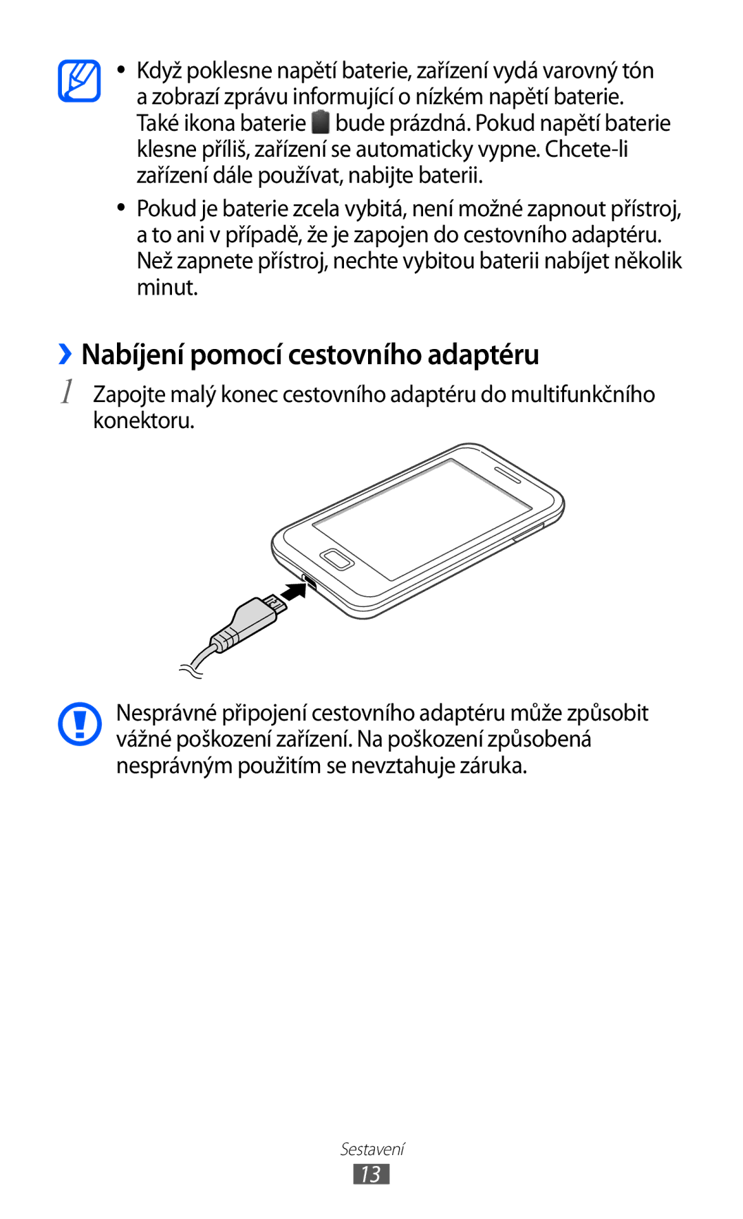 Samsung GT-S7500ABAXSK, GT-S7500ABAXEZ, GT2S7500ABAXSK, GT2S7500ABAVDC, GT-S7500ABAVDC ››Nabíjení pomocí cestovního adaptéru 