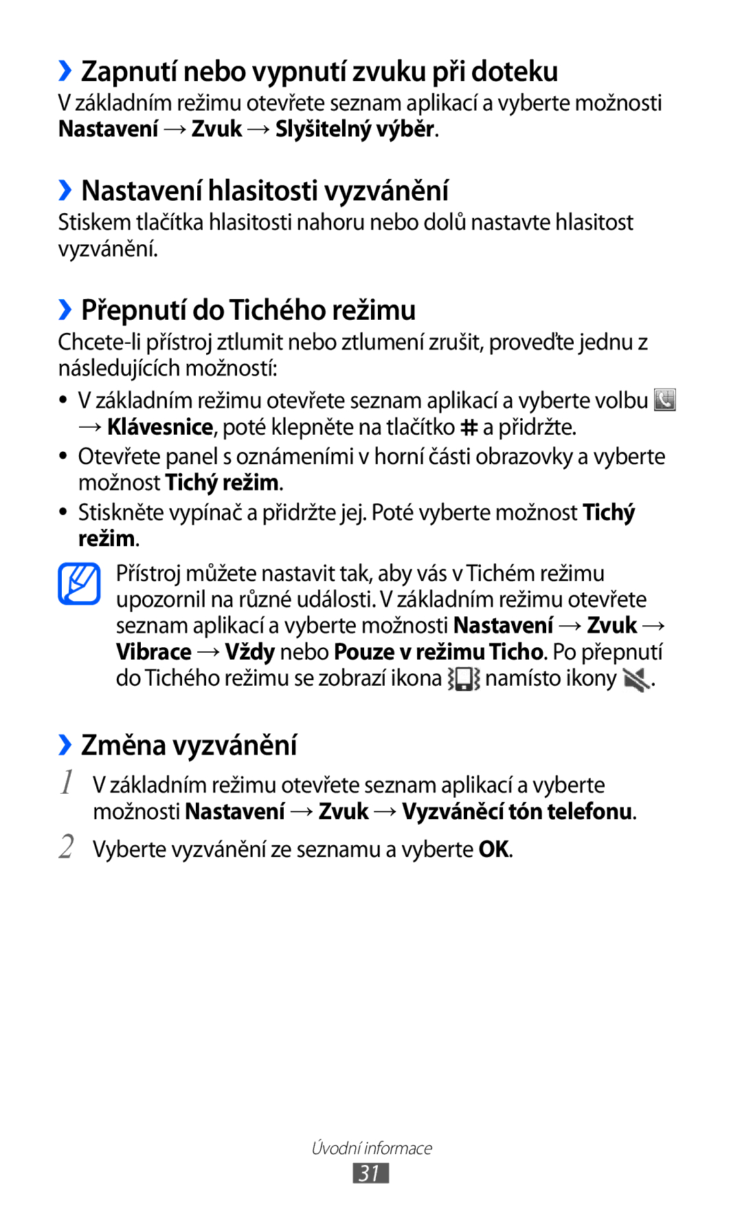 Samsung GT2S7500ABAXSK manual ››Zapnutí nebo vypnutí zvuku při doteku, ››Nastavení hlasitosti vyzvánění, ››Změna vyzvánění 