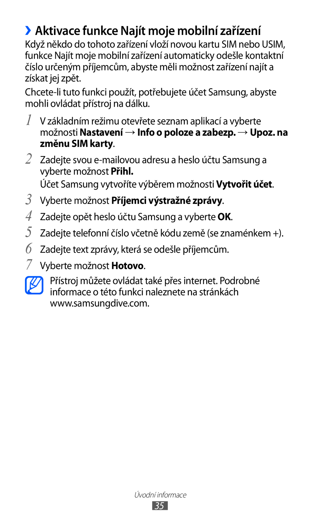 Samsung GT-S7500ABAXEZ manual ››Aktivace funkce Najít moje mobilní zařízení, Vyberte možnost Příjemci výstražné zprávy 