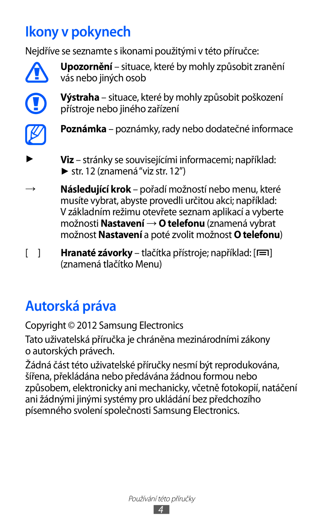 Samsung GT-S7500ABAVDC, GT-S7500ABAXEZ, GT2S7500ABAXSK manual Ikony v pokynech, Autorská práva, Znamená tlačítko Menu 