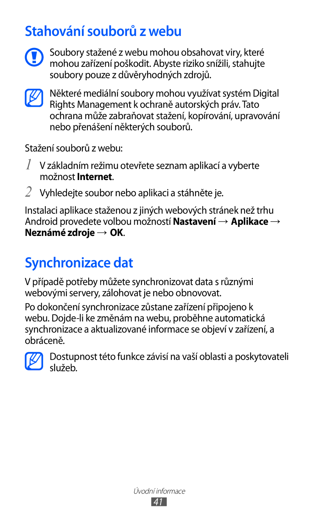 Samsung GT2S7500ABAXSK, GT-S7500ABAXEZ, GT2S7500ABAVDC Stahování souborů z webu, Synchronizace dat, Neznámé zdroje → OK 