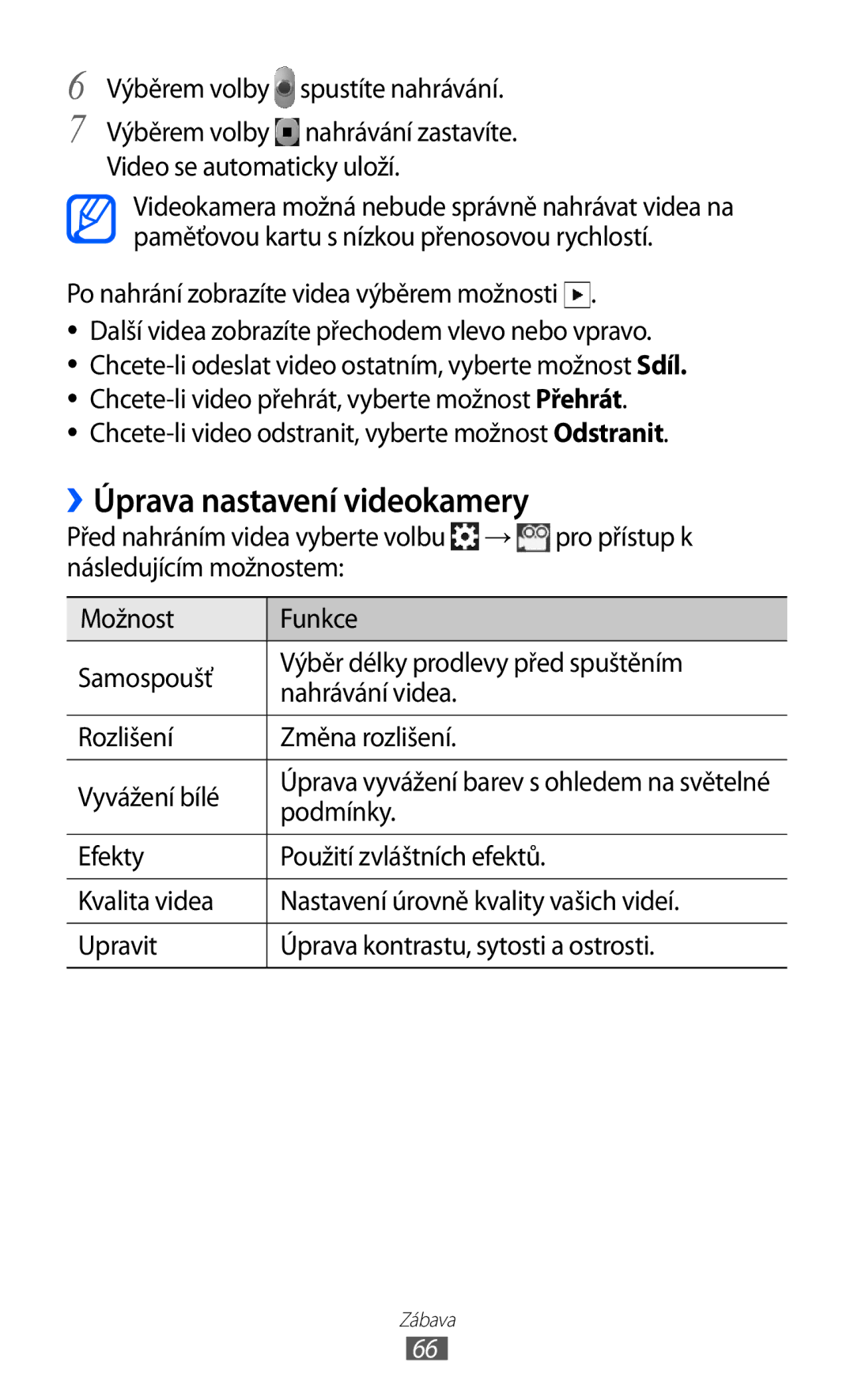 Samsung GT2S7500ABAXSK, GT-S7500ABAXEZ, GT2S7500ABAVDC ››Úprava nastavení videokamery, Výběrem volby spustíte nahrávání 