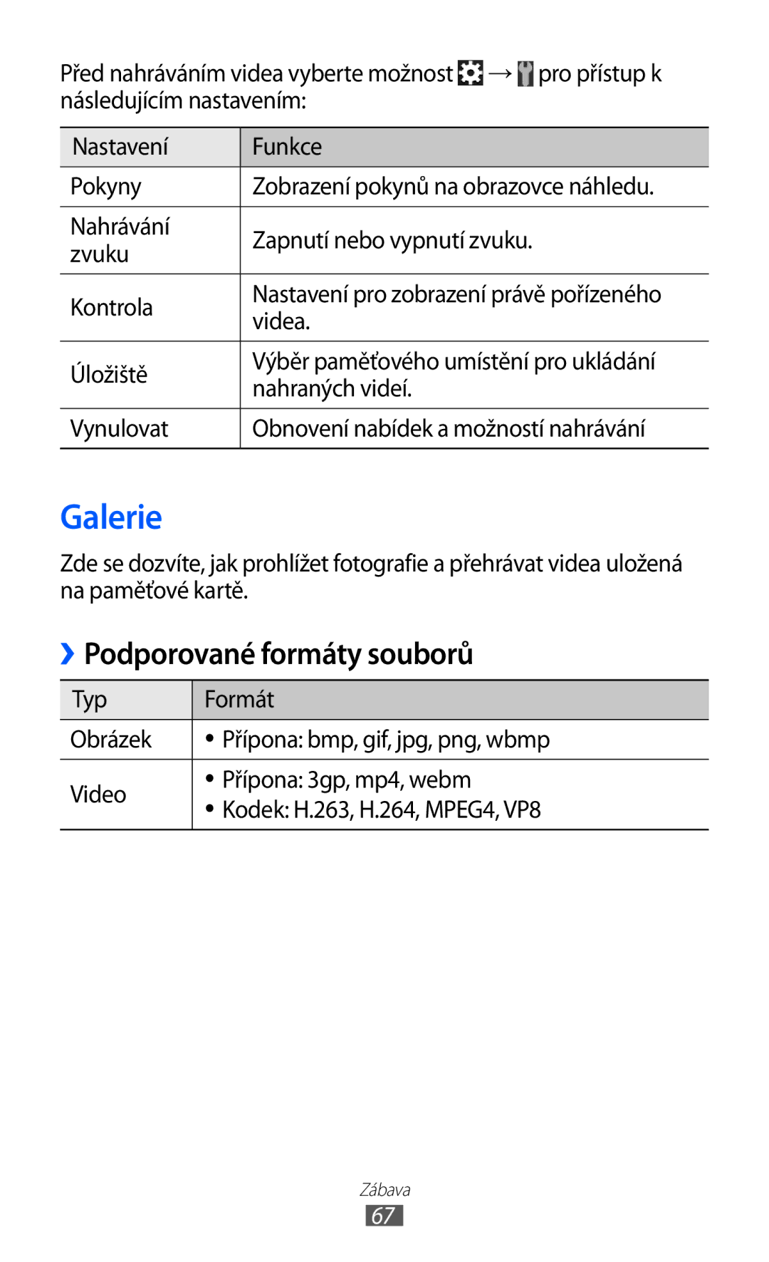 Samsung GT2S7500ABAVDC, GT-S7500ABAXEZ, GT2S7500ABAXSK, GT-S7500ABAXSK manual Galerie, ››Podporované formáty souborů, Videa 