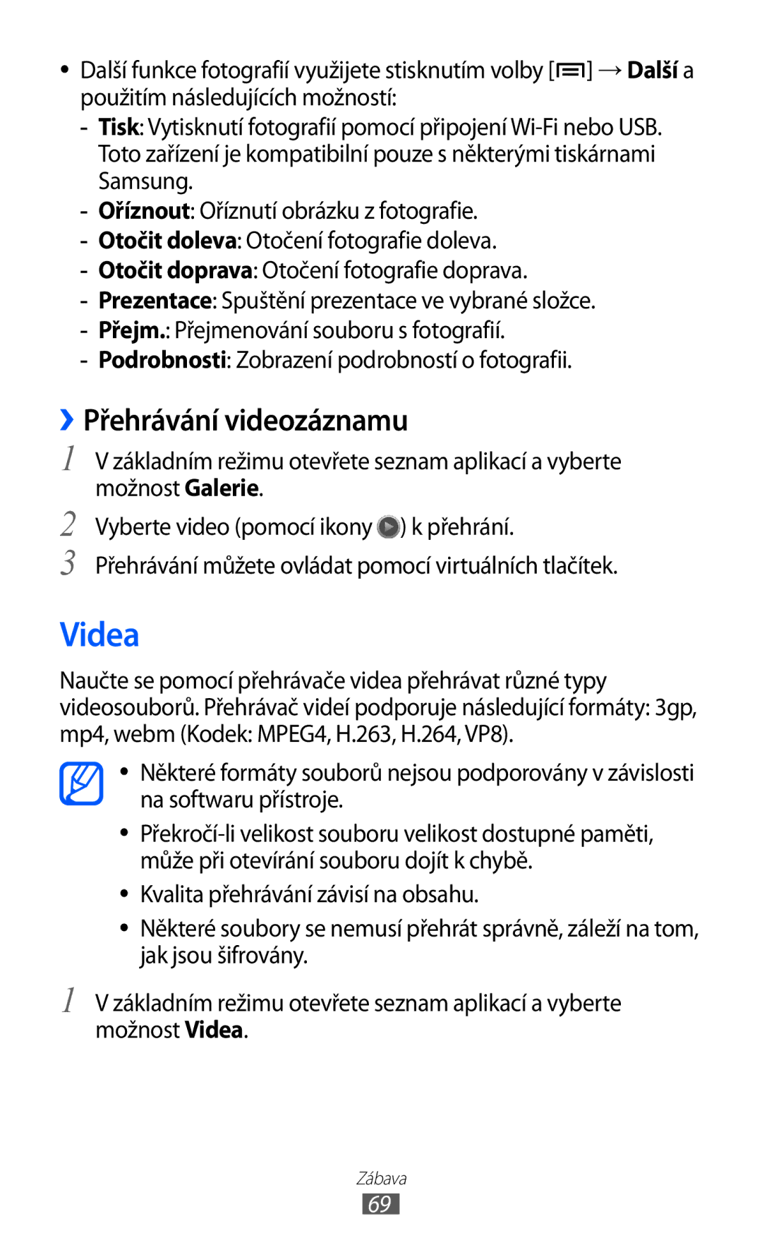 Samsung GT-S7500ABAVDC, GT-S7500ABAXEZ, GT2S7500ABAXSK, GT2S7500ABAVDC, GT-S7500ABAXSK manual Videa, ››Přehrávání videozáznamu 