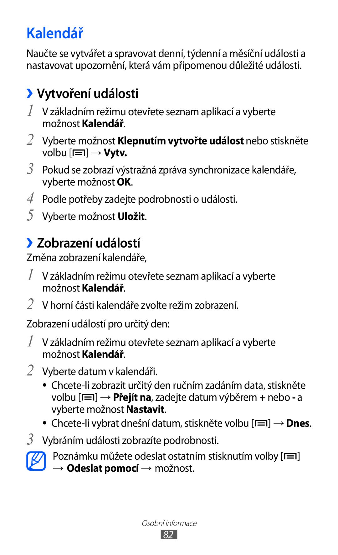 Samsung GT2S7500ABAVDC, GT-S7500ABAXEZ, GT2S7500ABAXSK, GT-S7500ABAXSK Kalendář, ››Vytvoření události, ››Zobrazení událostí 