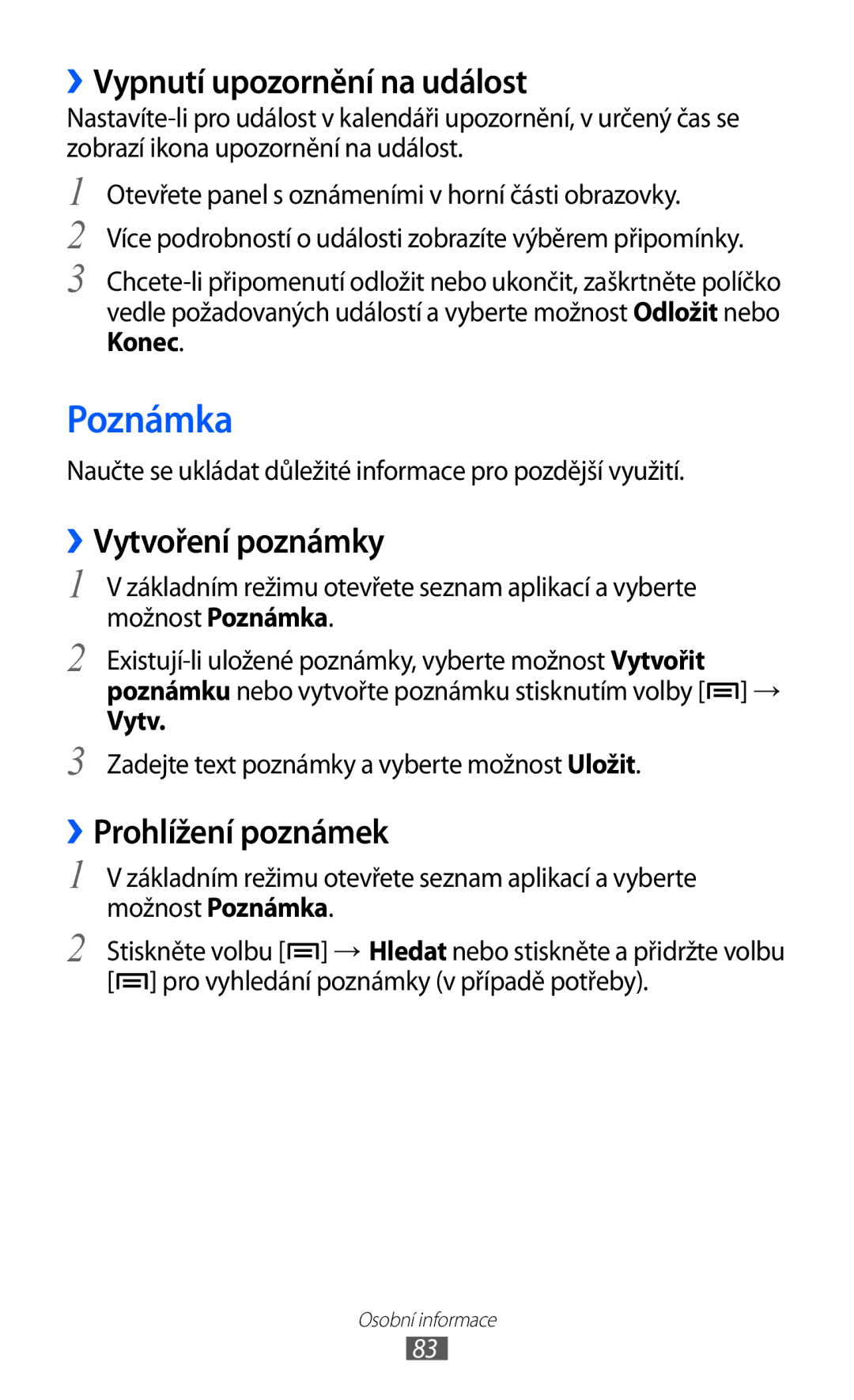 Samsung GT-S7500ABAXSK manual Poznámka, ››Vypnutí upozornění na událost, ››Vytvoření poznámky, ››Prohlížení poznámek 