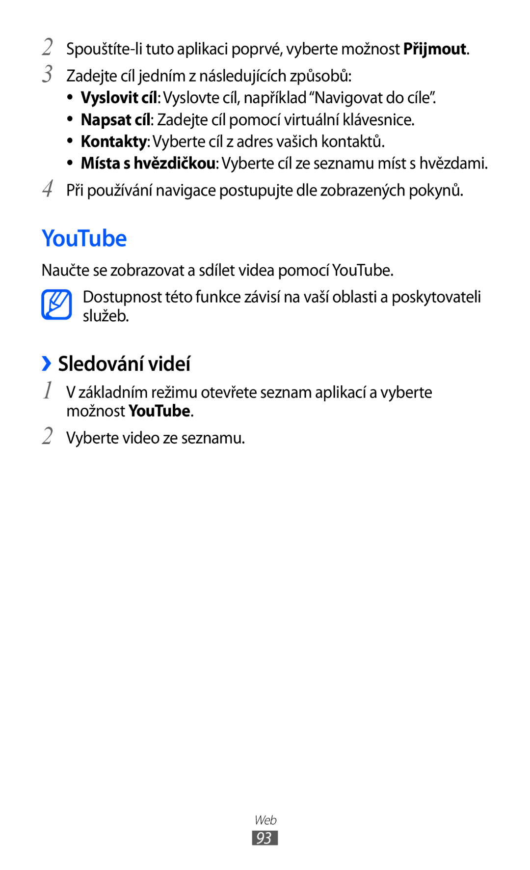 Samsung GT-S7500ABAXSK, GT-S7500ABAXEZ, GT2S7500ABAXSK, GT2S7500ABAVDC, GT-S7500ABAVDC manual YouTube, ››Sledování videí 