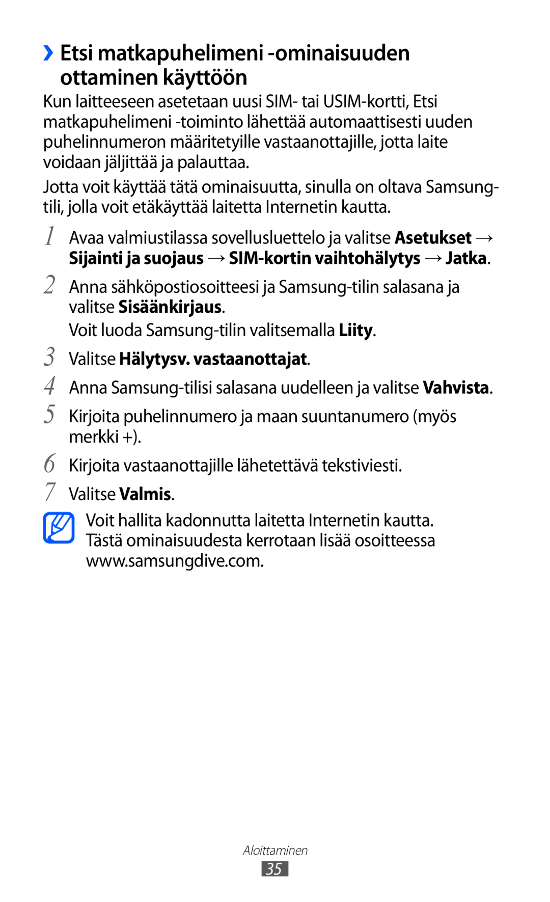 Samsung GT-S7500ABANEE manual ››Etsi matkapuhelimeni -ominaisuuden ottaminen käyttöön, Valitse Hälytysv. vastaanottajat 