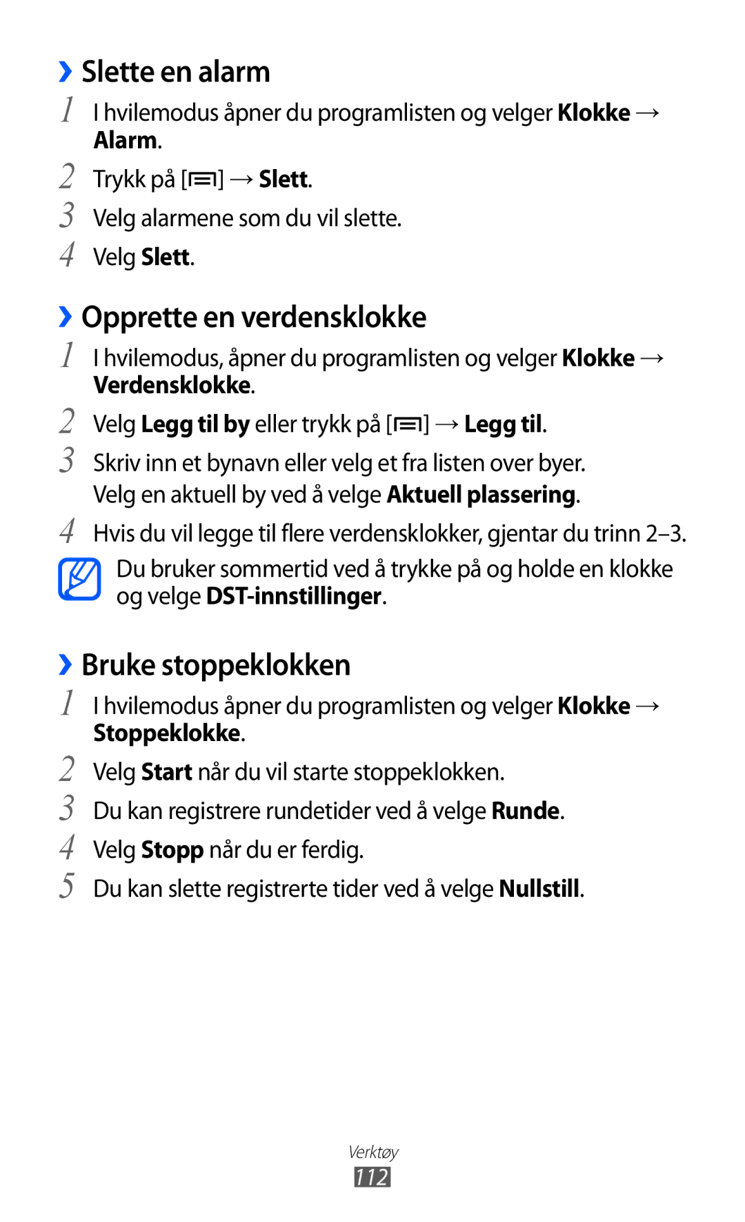 Samsung GT-S7500CWANEE, GT-S7500ABANEE manual ››Slette en alarm, ››Opprette en verdensklokke, ››Bruke stoppeklokken 