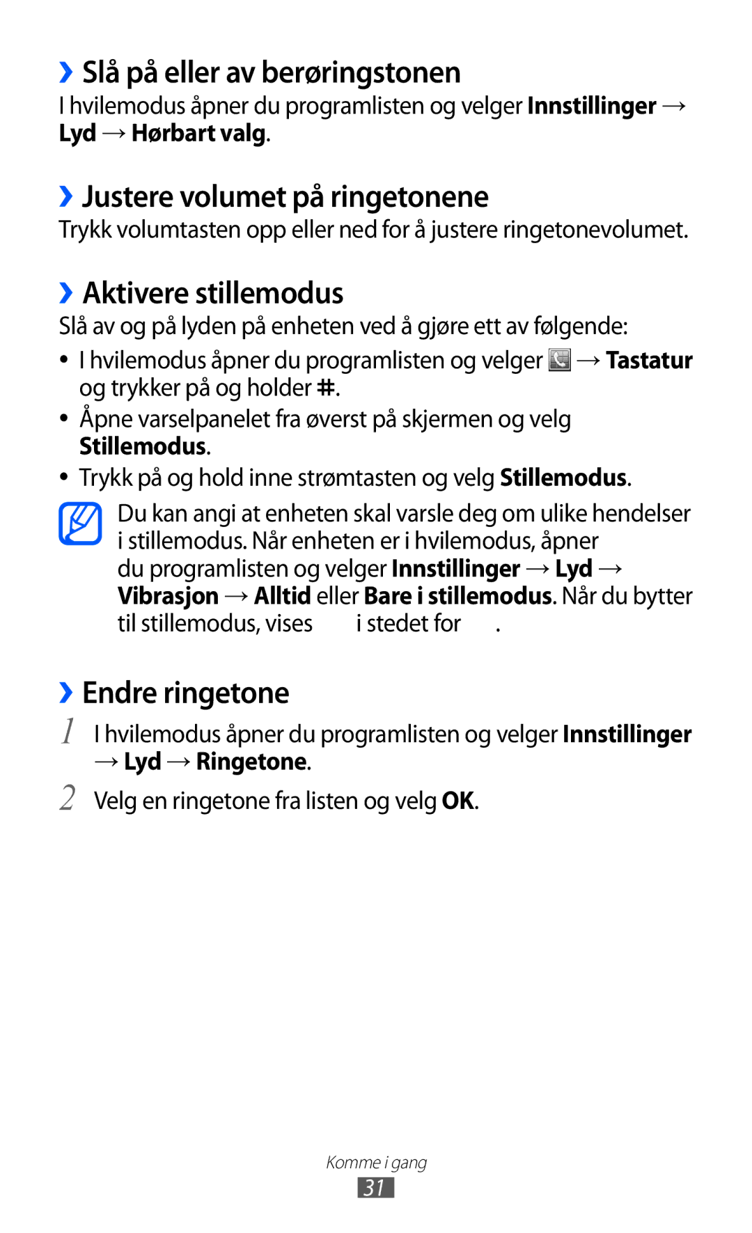 Samsung GT-S7500ABANEE manual ››Slå på eller av berøringstonen, ››Justere volumet på ringetonene, ››Aktivere stillemodus 