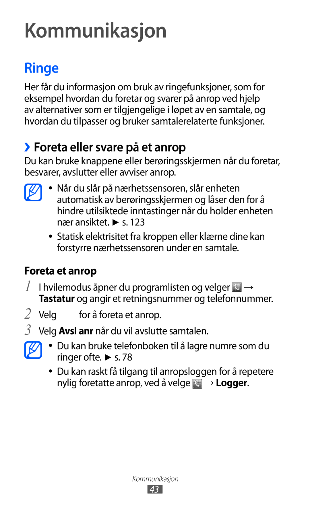 Samsung GT-S7500ABANEE, GT-S7500CWANEE manual Kommunikasjon, Ringe, ››Foreta eller svare på et anrop 