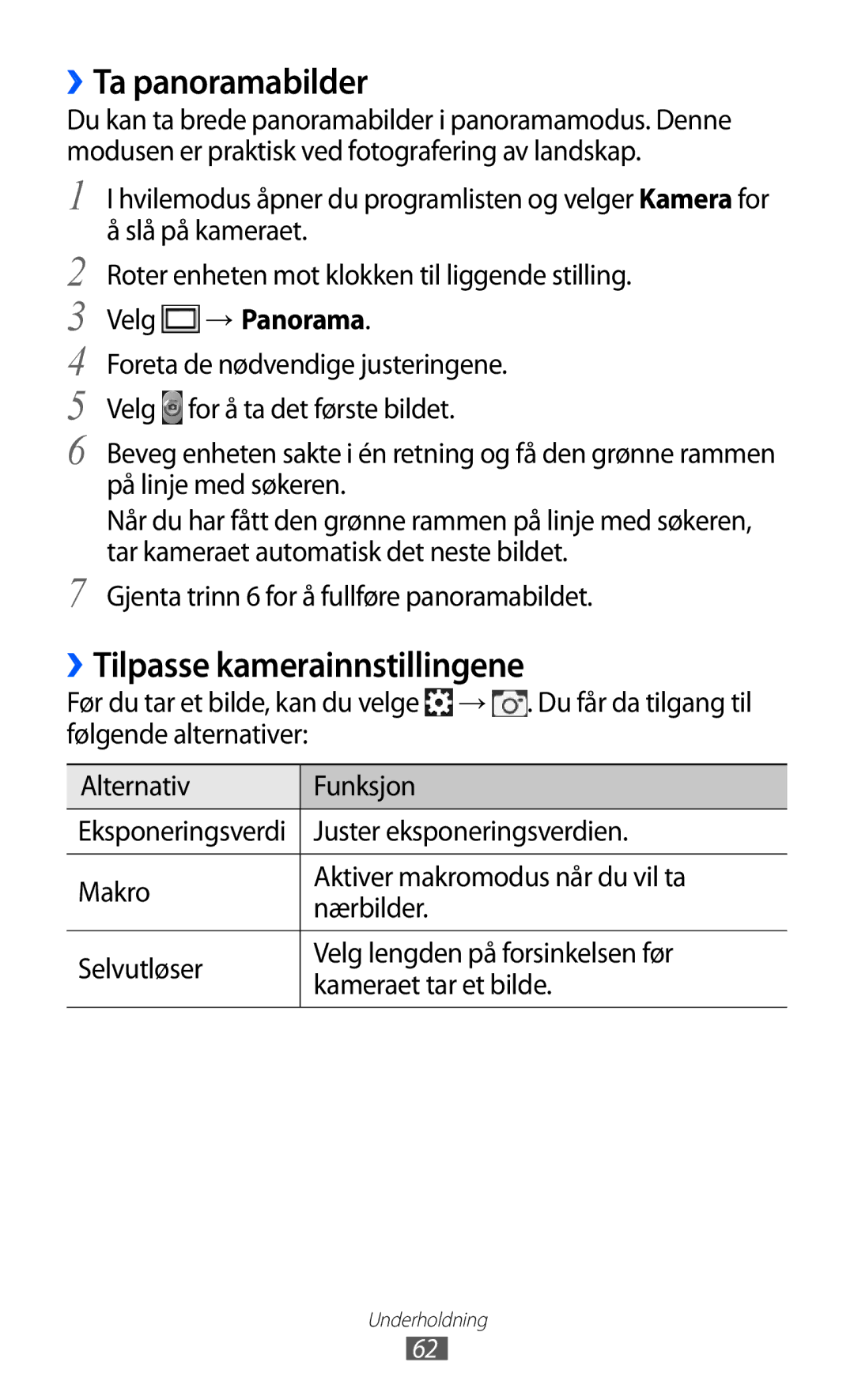 Samsung GT-S7500CWANEE ››Ta panoramabilder, ››Tilpasse kamerainnstillingene, Velg → Panorama, Juster eksponeringsverdien 