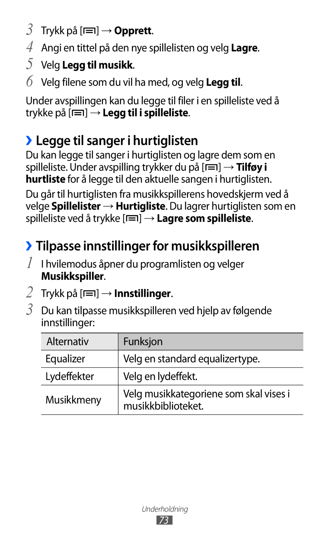 Samsung GT-S7500ABANEE ››Legge til sanger i hurtiglisten, ››Tilpasse innstillinger for musikkspilleren, Musikkspiller 