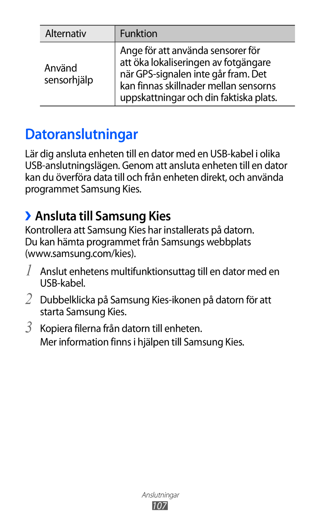 Samsung GT-S7500ABANEE, GT-S7500CWANEE manual Datoranslutningar, ››Ansluta till Samsung Kies 