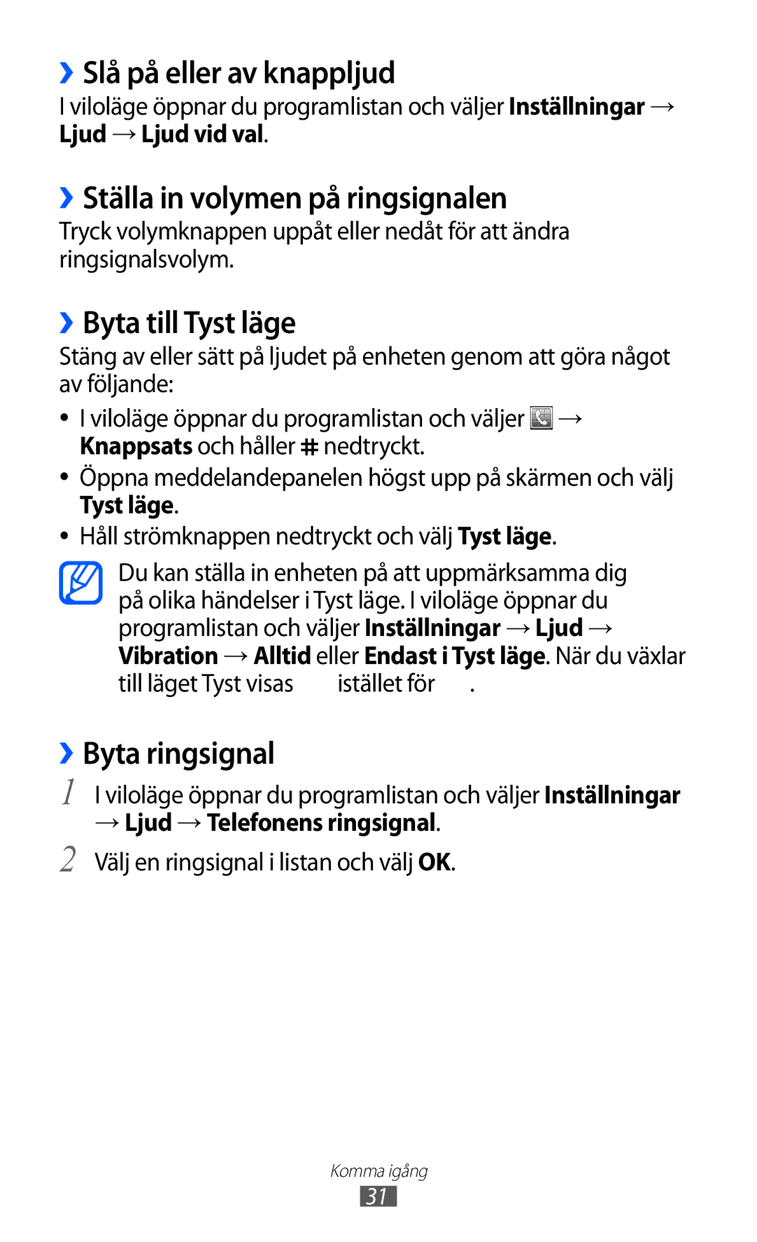 Samsung GT-S7500ABANEE manual ››Slå på eller av knappljud, ››Ställa in volymen på ringsignalen, ››Byta till Tyst läge 