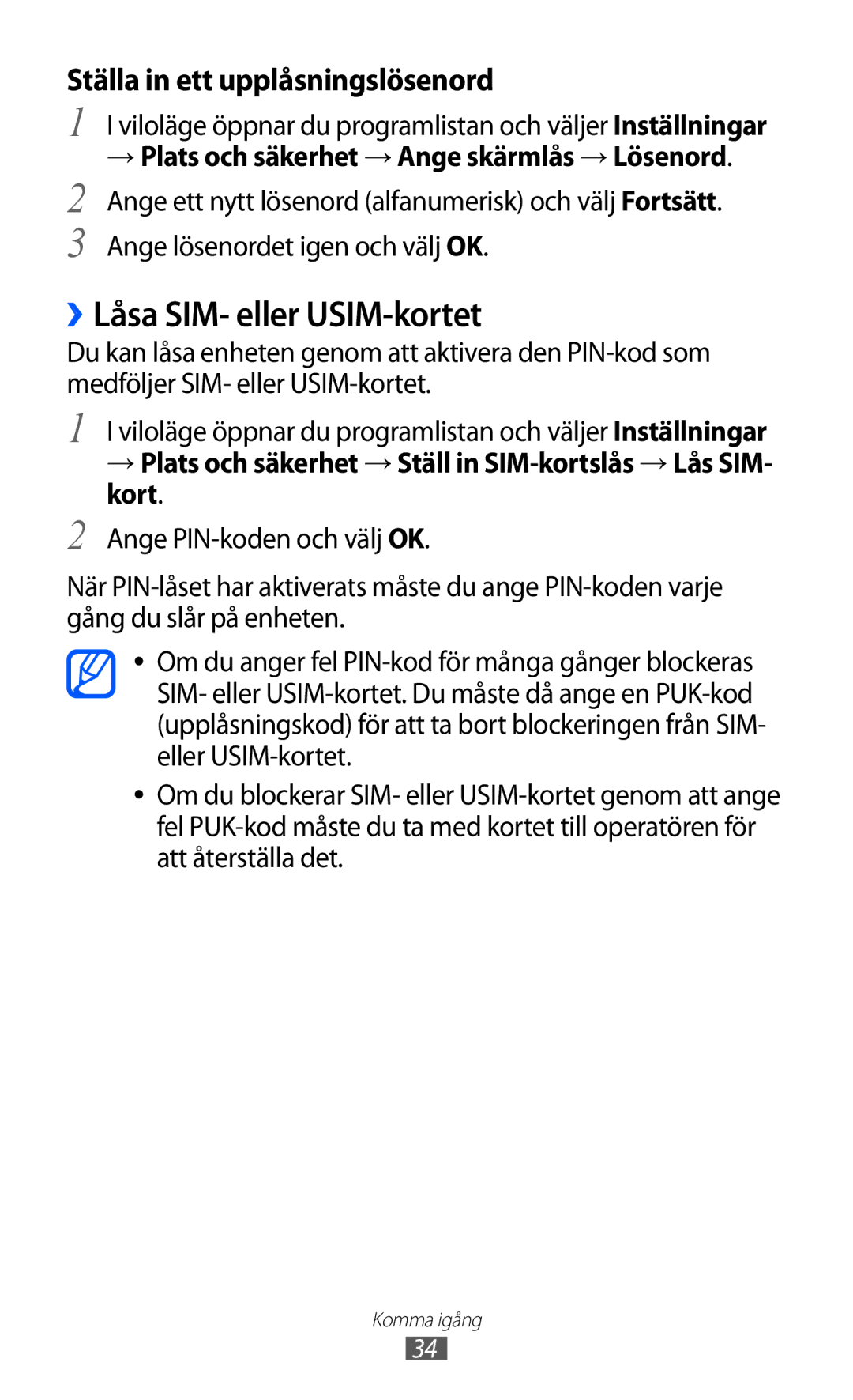 Samsung GT-S7500CWANEE manual ››Låsa SIM- eller USIM-kortet, → Plats och säkerhet → Ställ in SIM-kortslås → Lås SIM- kort 