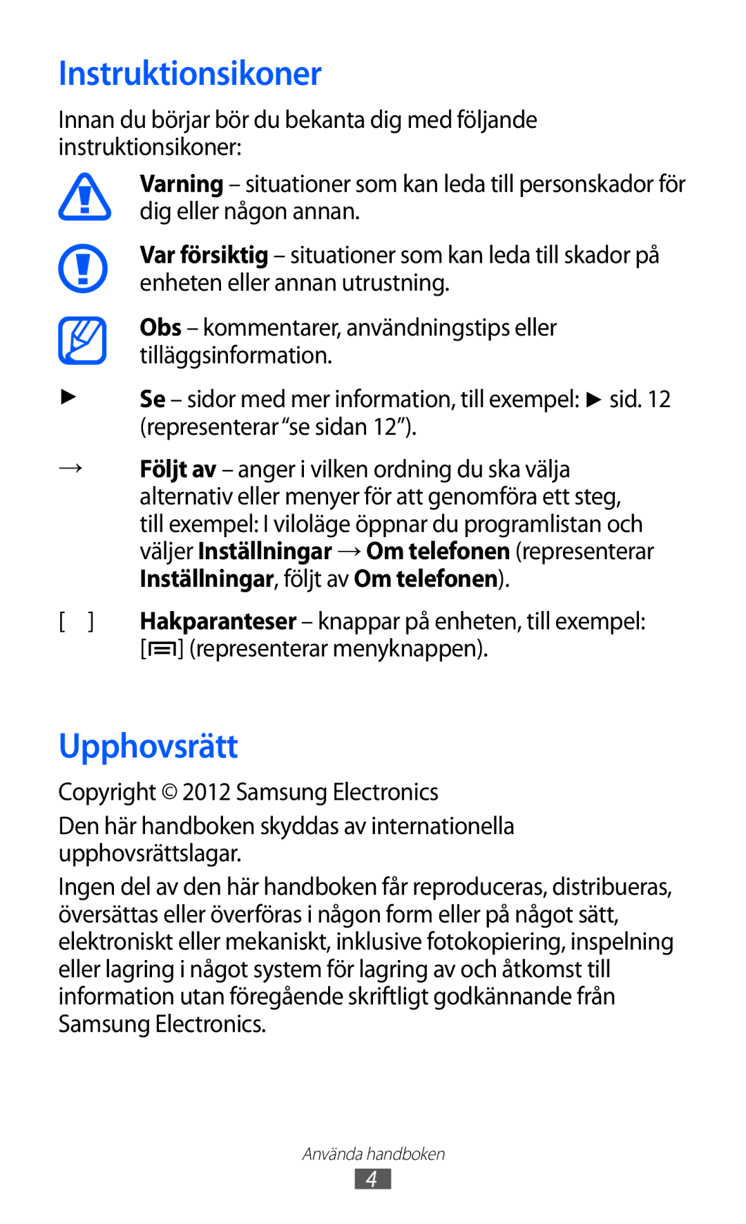 Samsung GT-S7500CWANEE, GT-S7500ABANEE manual Instruktionsikoner, Upphovsrätt, Representerar menyknappen 