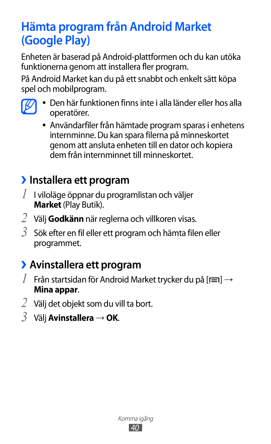 Samsung GT-S7500CWANEE Hämta program från Android Market Google Play, ››Installera ett program, ››Avinstallera ett program 