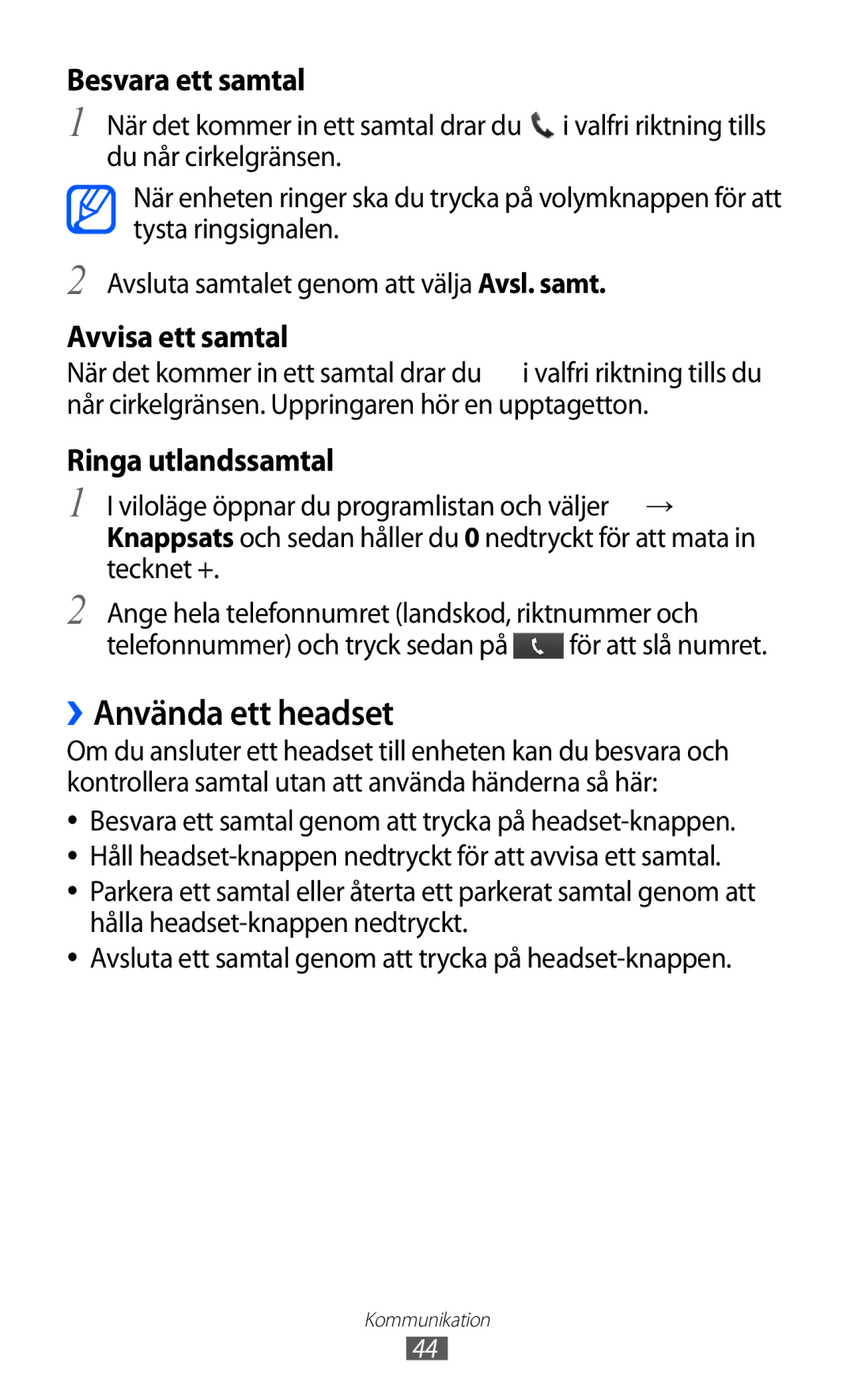 Samsung GT-S7500CWANEE, GT-S7500ABANEE manual ››Använda ett headset, Besvara ett samtal 