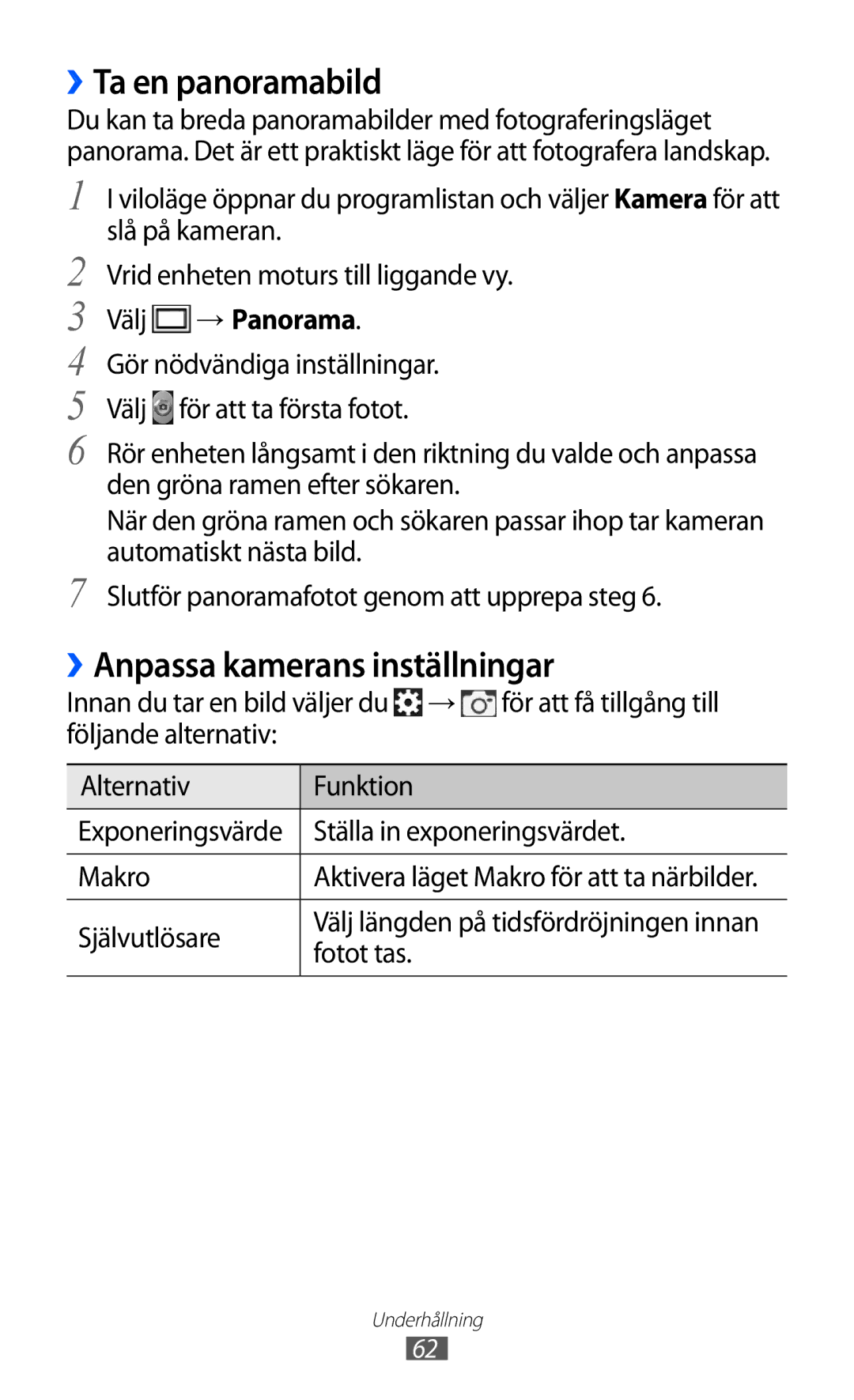 Samsung GT-S7500CWANEE, GT-S7500ABANEE manual ››Ta en panoramabild, ››Anpassa kamerans inställningar, Välj → Panorama 