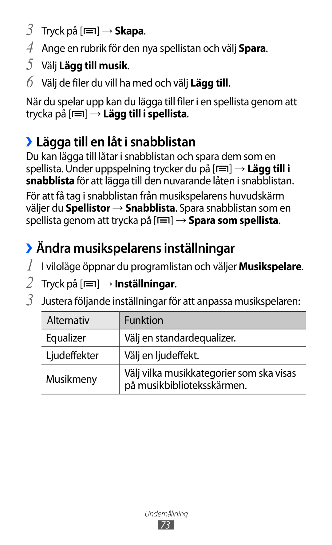 Samsung GT-S7500ABANEE manual ››Lägga till en låt i snabblistan, ››Ändra musikspelarens inställningar, Välj Lägg till musik 