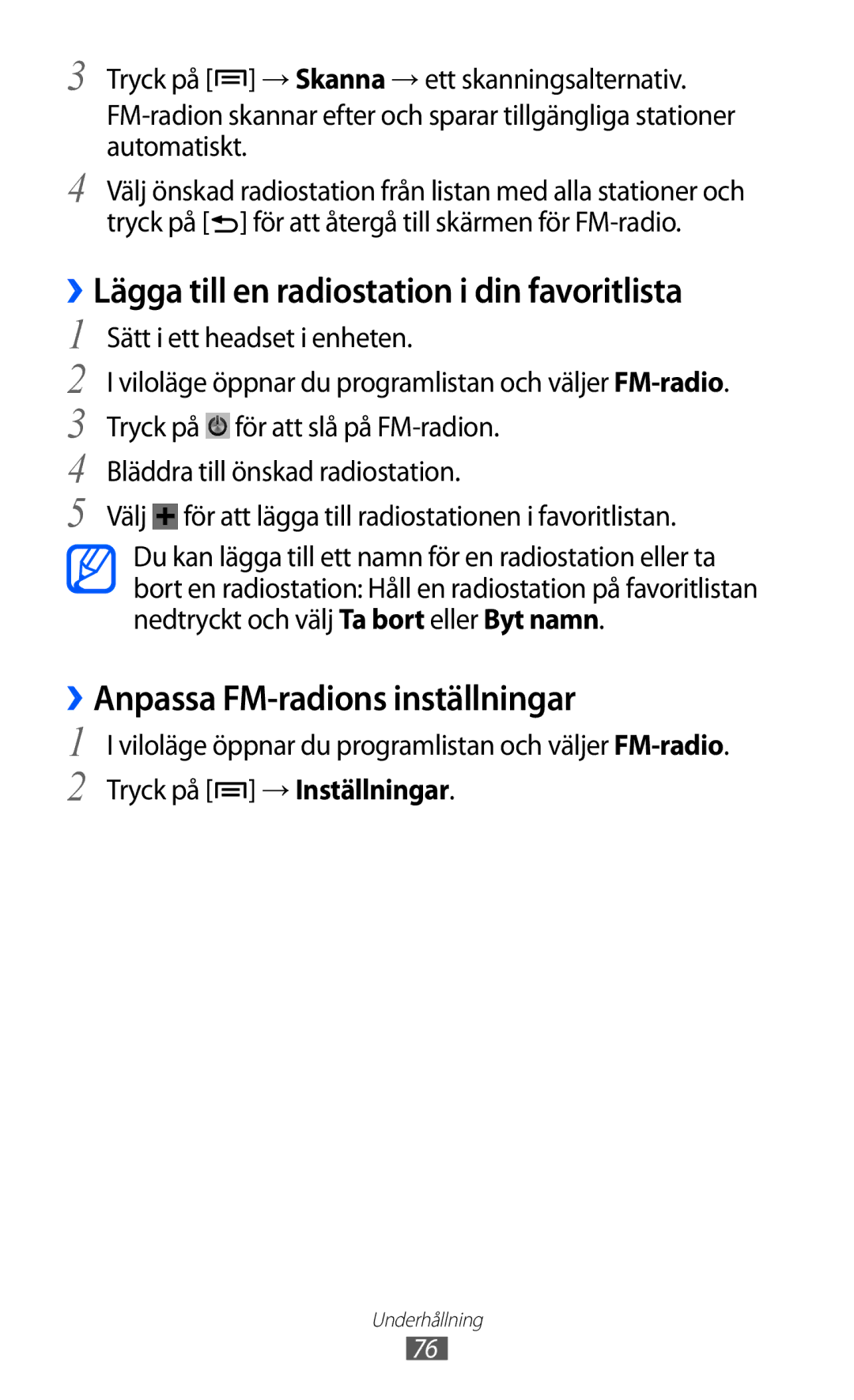 Samsung GT-S7500CWANEE, GT-S7500ABANEE ››Lägga till en radiostation i din favoritlista, ››Anpassa FM-radions inställningar 