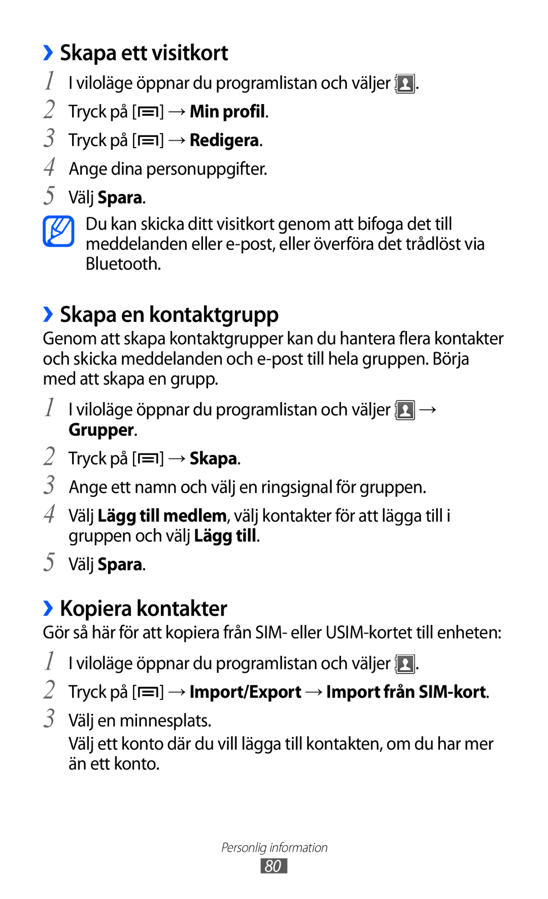 Samsung GT-S7500CWANEE, GT-S7500ABANEE manual Skapa ett visitkort, ››Skapa en kontaktgrupp, ››Kopiera kontakter 