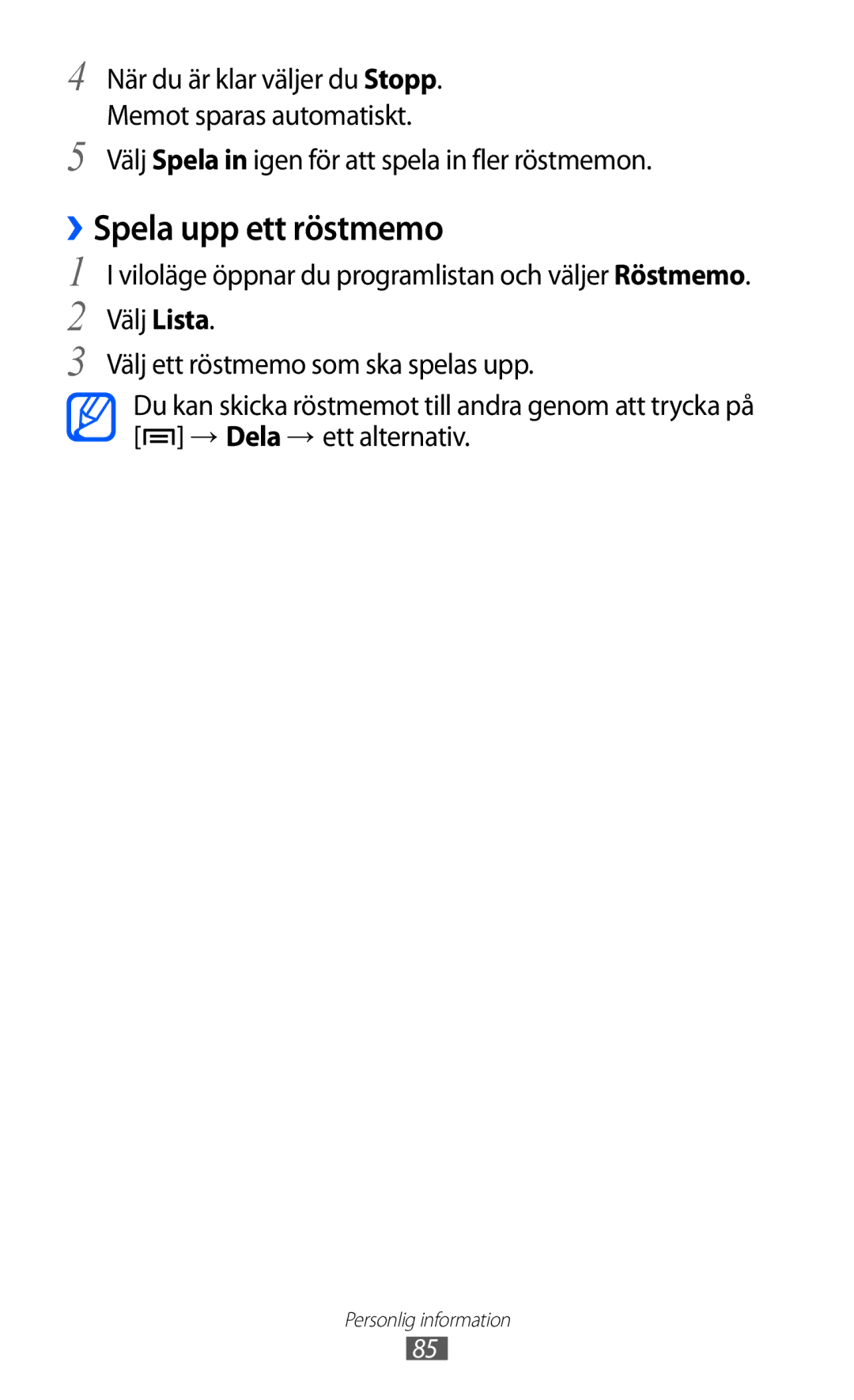 Samsung GT-S7500ABANEE, GT-S7500CWANEE manual ››Spela upp ett röstmemo, Välj Spela in igen för att spela in fler röstmemon 