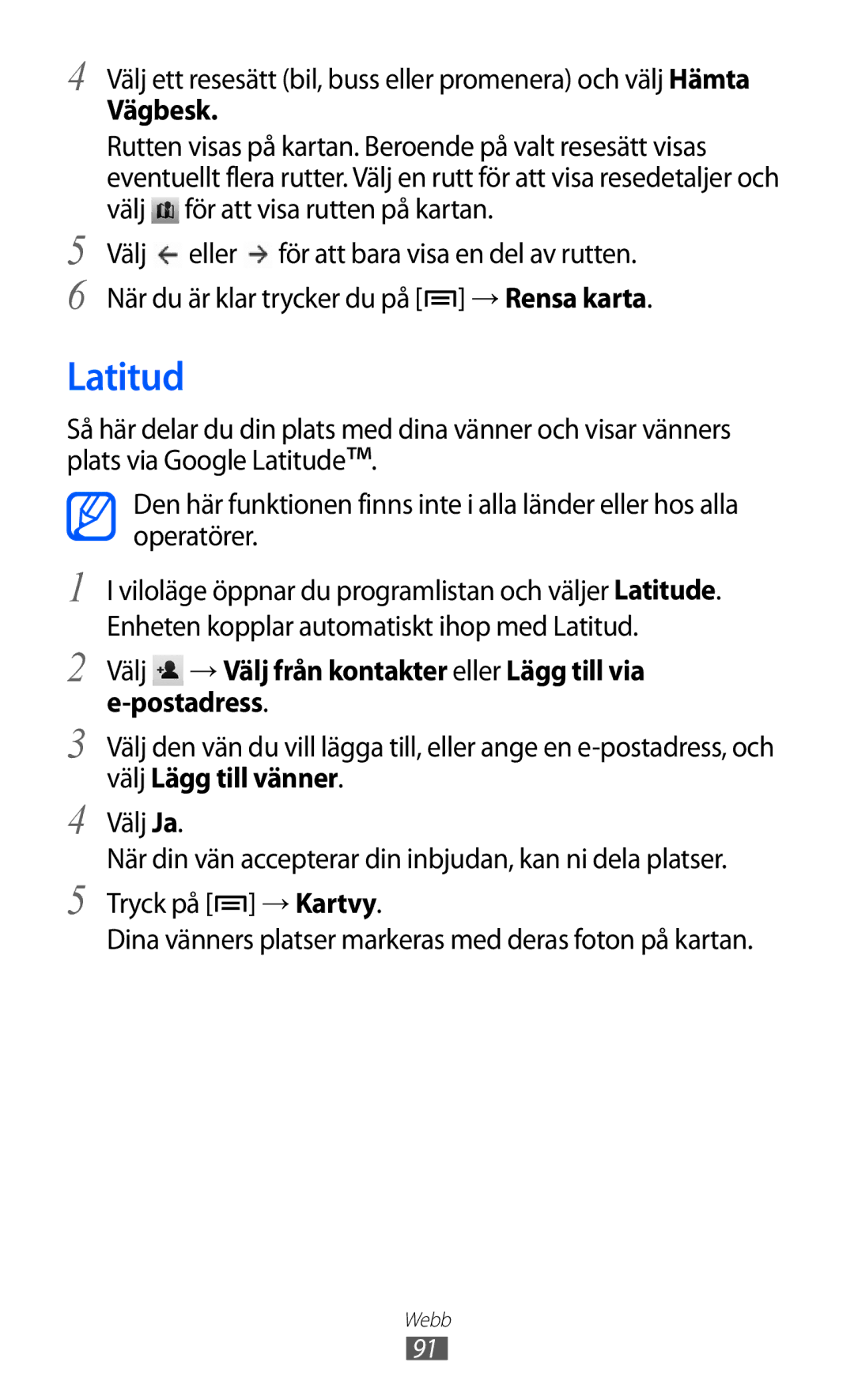Samsung GT-S7500ABANEE, GT-S7500CWANEE manual Latitud, Välj ett resesätt bil, buss eller promenera och välj Hämta, Vägbesk 