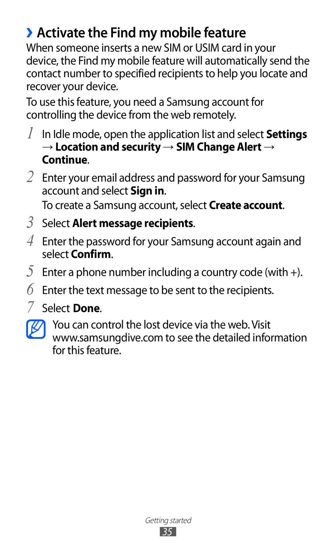 Samsung GT-S7500ABAMID manual ››Activate the Find my mobile feature, → Location and security → SIM Change Alert → Continue 