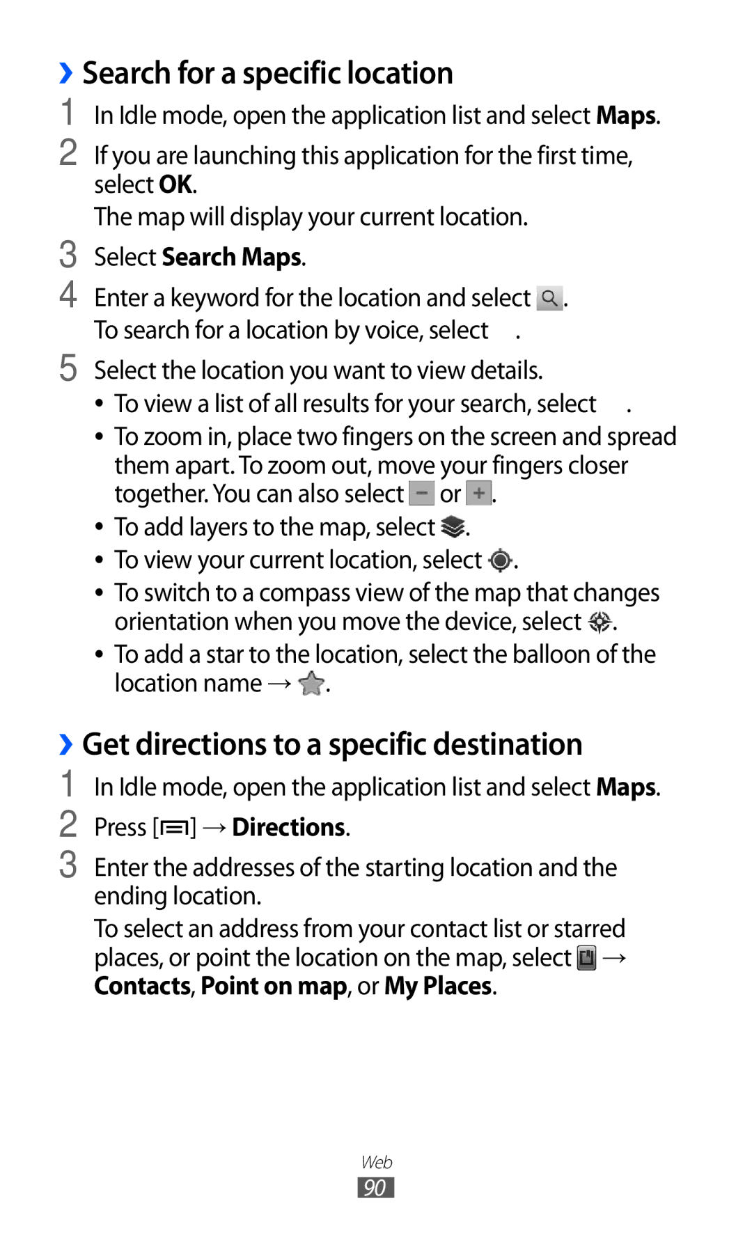 Samsung GT-S7500ABATUR Search for a specific location, ››Get directions to a specific destination, Select Search Maps 