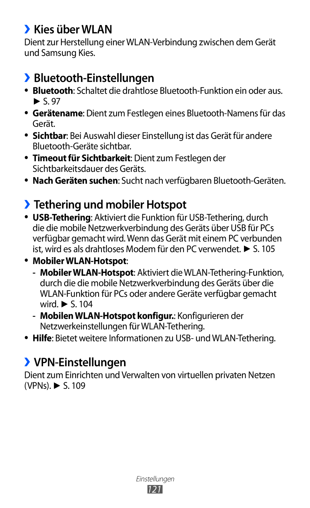 Samsung GT-S7500ABADBT ››Kies über Wlan, ››Bluetooth-Einstellungen, ››Tethering und mobiler Hotspot, ››VPN-Einstellungen 