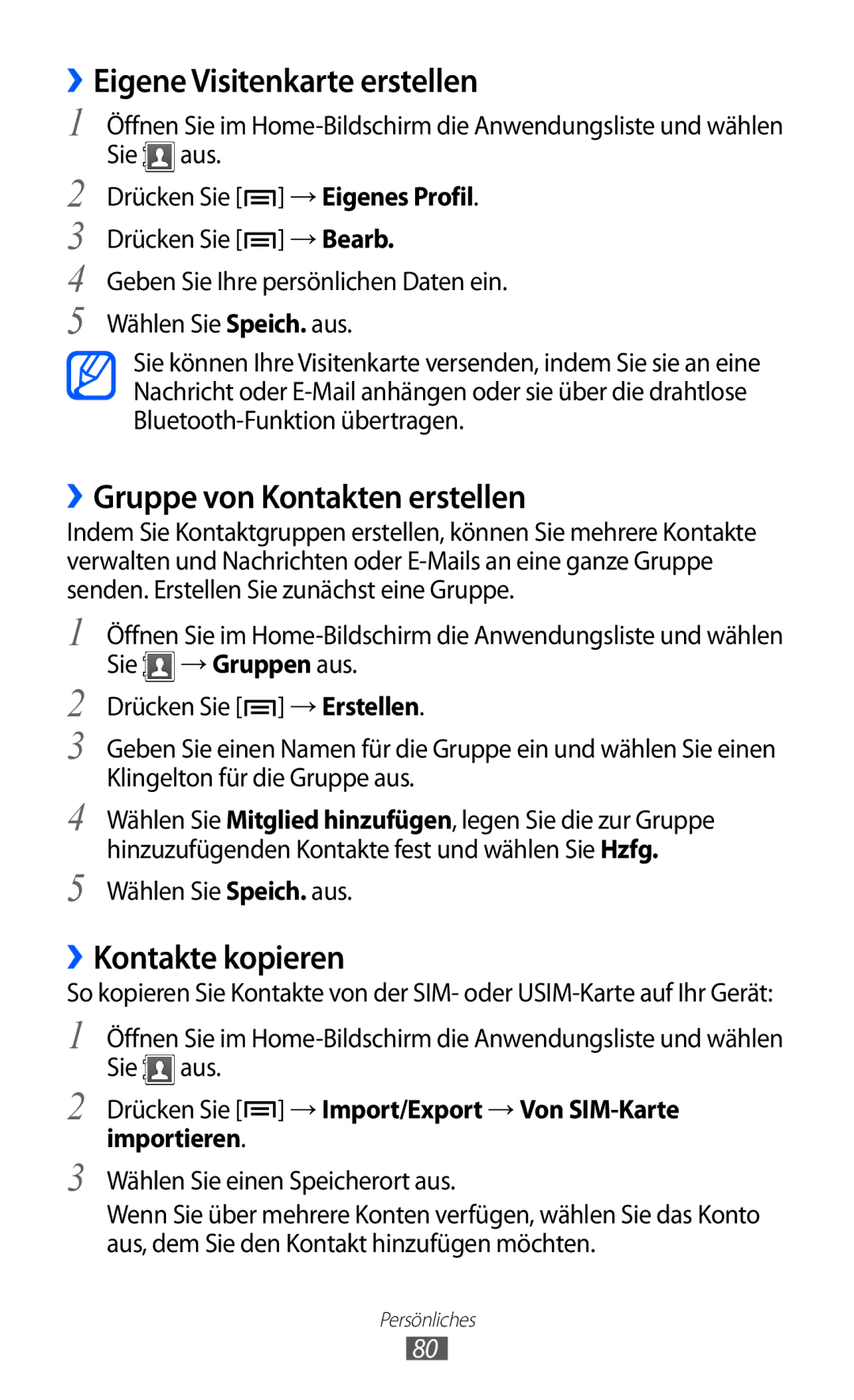 Samsung GT-S7500HKADBT manual ››Eigene Visitenkarte erstellen, ››Gruppe von Kontakten erstellen, ››Kontakte kopieren 