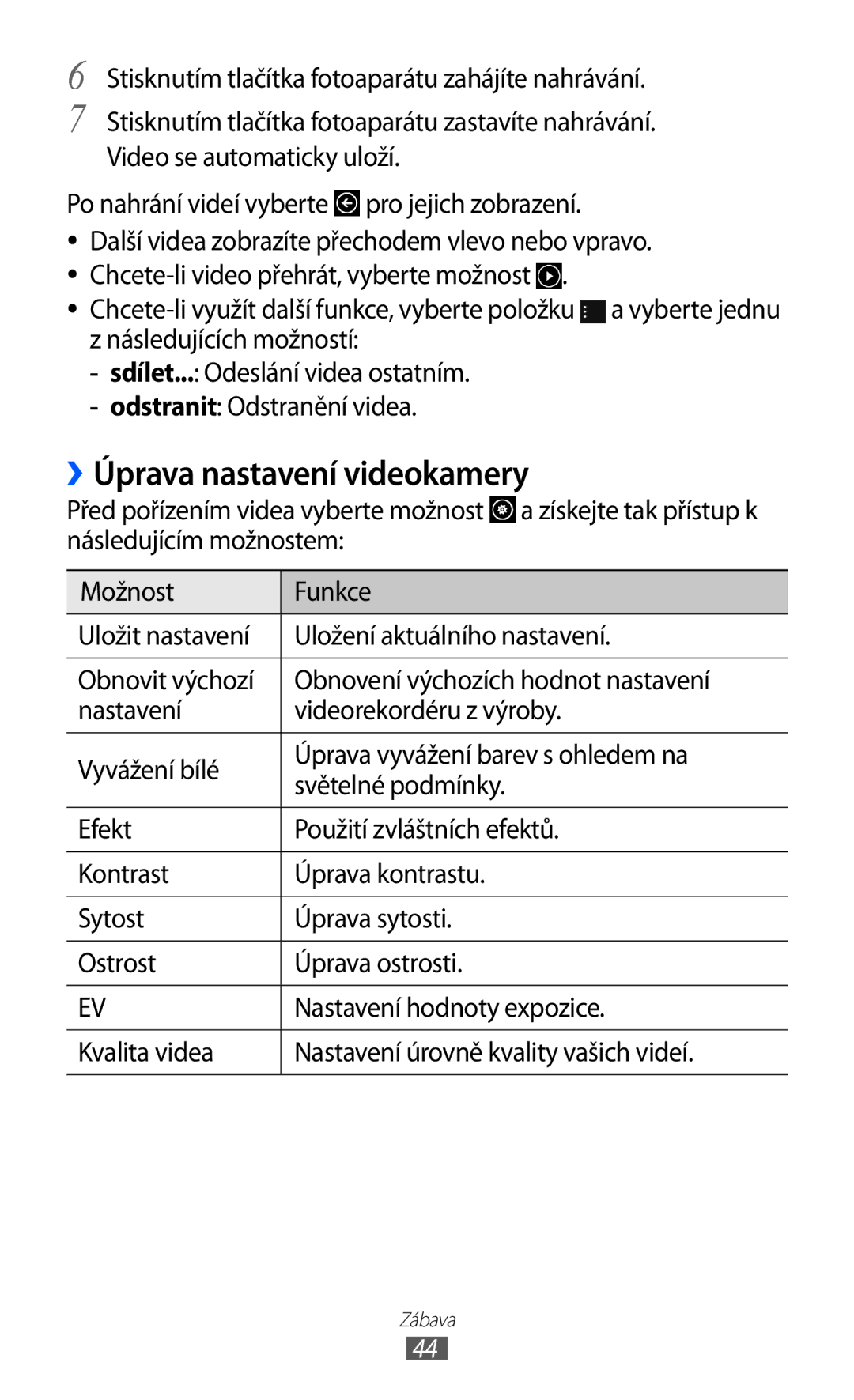 Samsung GT-S7530EAAO2C, GT-S7530EAAXEZ manual ››Úprava nastavení videokamery 