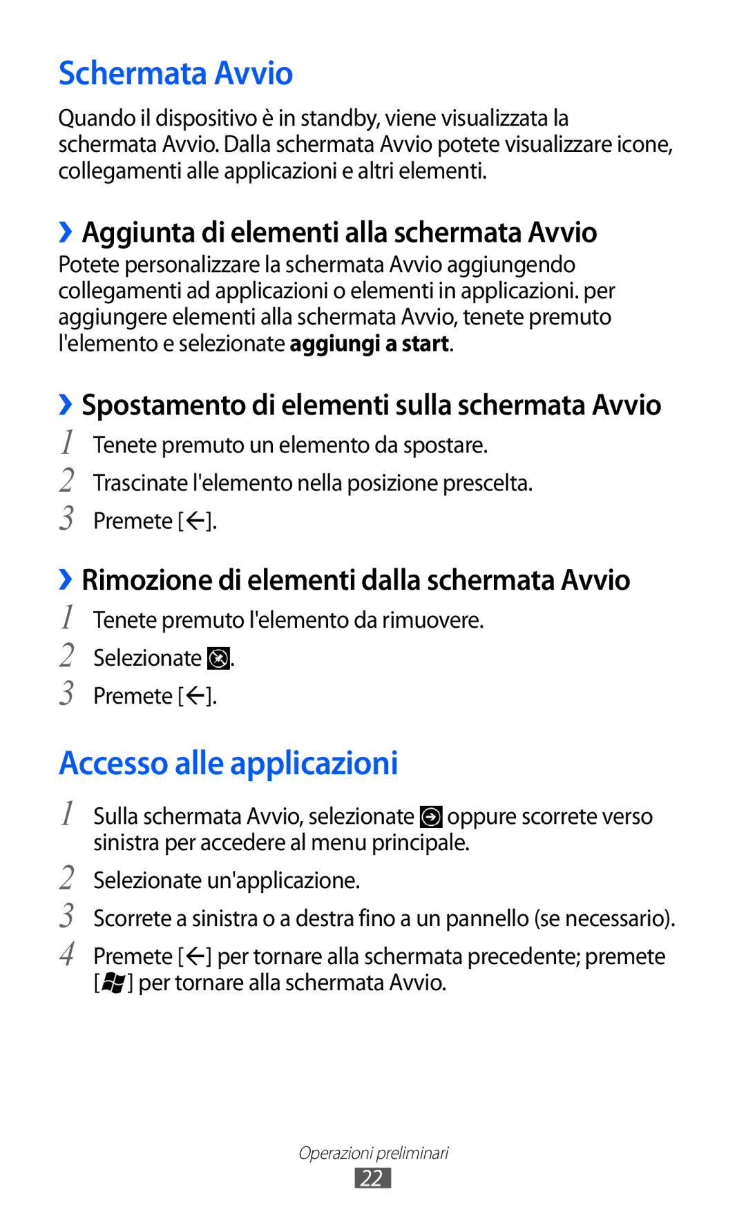 Samsung GT-S7530EAETIM manual Schermata Avvio, Accesso alle applicazioni, ››Aggiunta di elementi alla schermata Avvio 