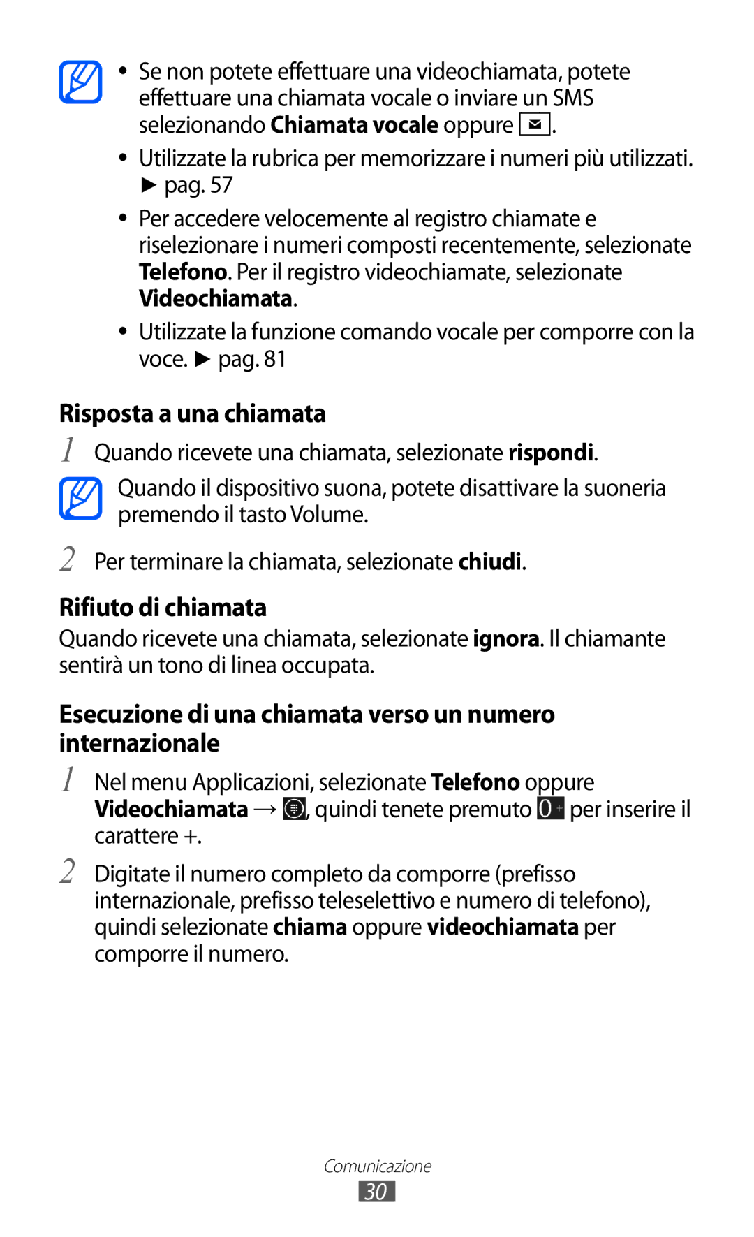 Samsung GT-S7530EAETIM manual Nel menu Applicazioni, selezionate Telefono oppure, Videochiamata → , quindi tenete premuto 