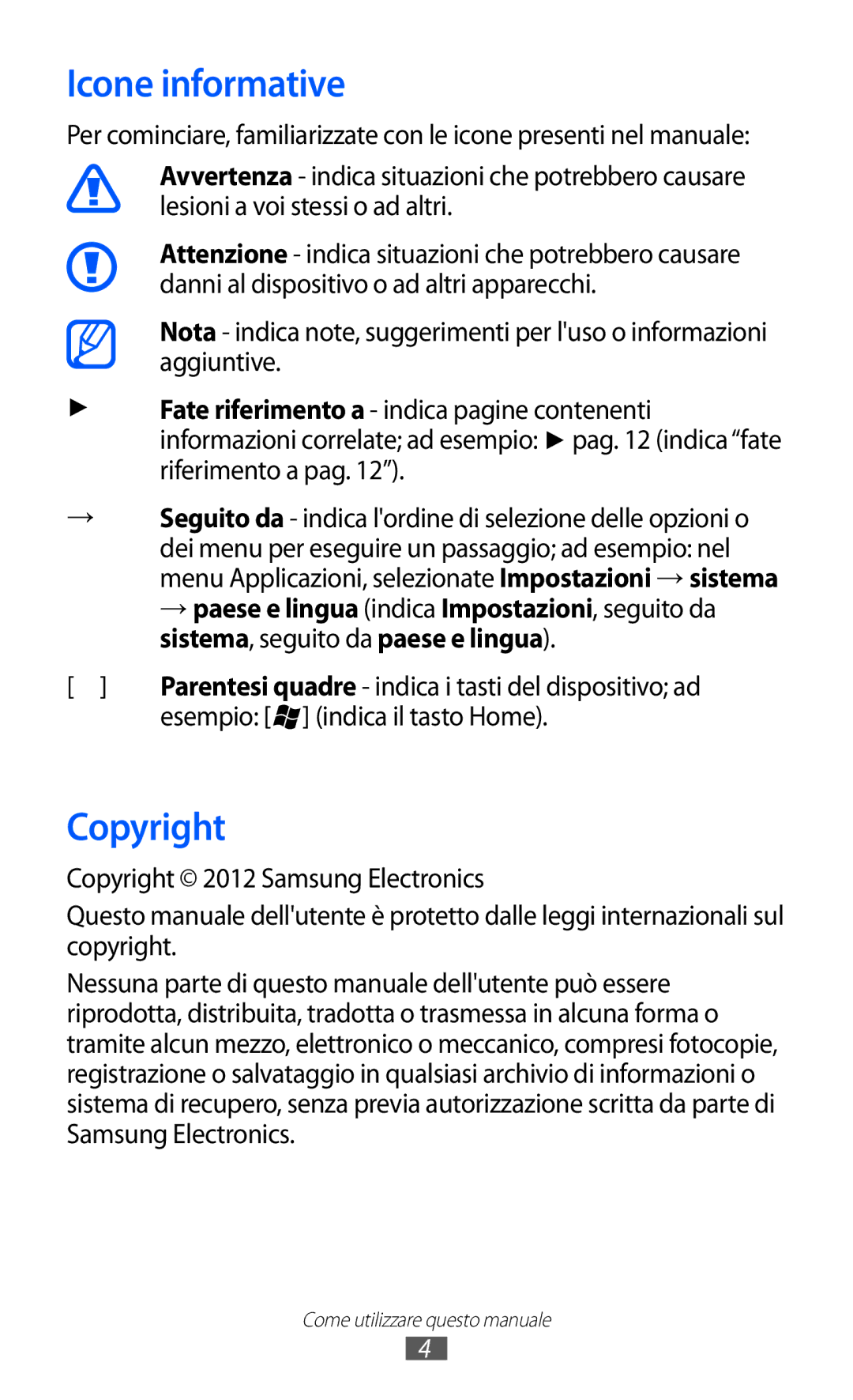 Samsung GT-S7530EAETIM, GT-S7530EAEITV manual Icone informative, Copyright, Esempio indica il tasto Home 