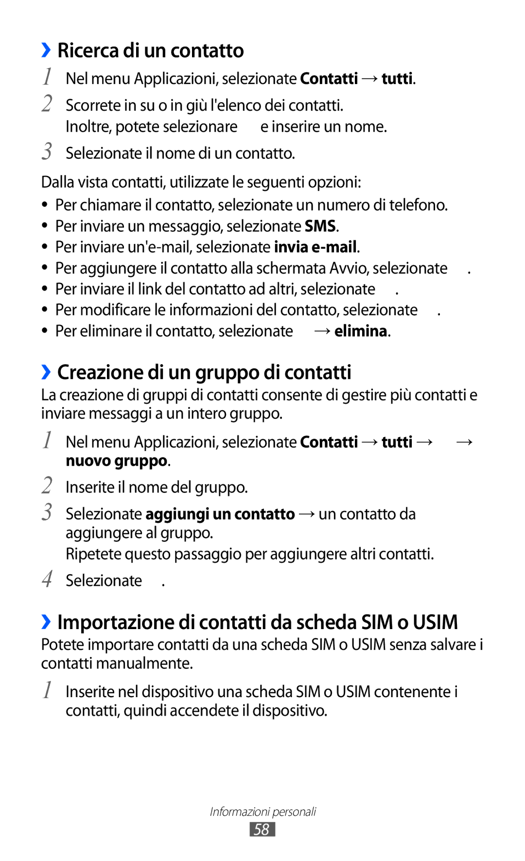 Samsung GT-S7530EAETIM, GT-S7530EAEITV manual ››Ricerca di un contatto, ››Creazione di un gruppo di contatti 