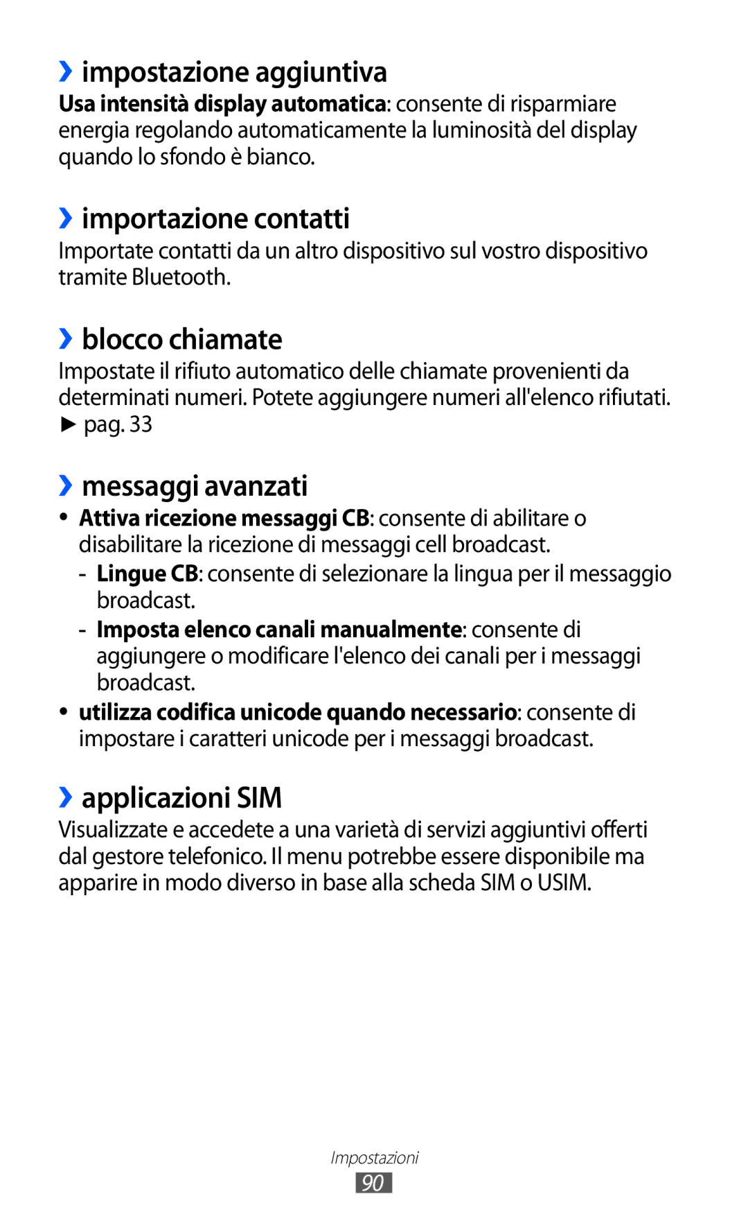 Samsung GT-S7530EAETIM manual ››impostazione aggiuntiva, ››importazione contatti, ››blocco chiamate, ››messaggi avanzati 