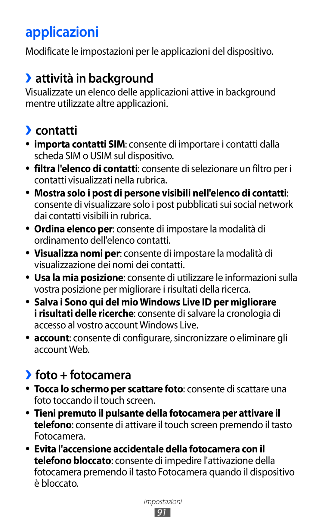 Samsung GT-S7530EAEITV, GT-S7530EAETIM manual Applicazioni, ››attività in background, ››contatti, ››foto + fotocamera 