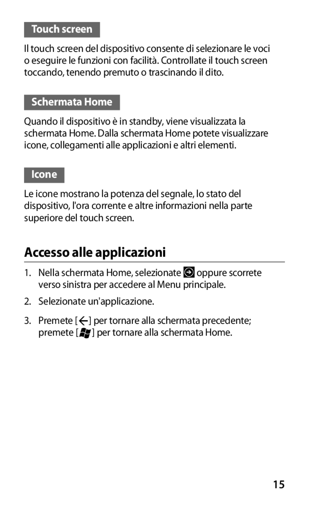 Samsung GT-S7530EAEITV, GT-S7530EAETIM manual Accesso alle applicazioni, Touch screen, Schermata Home, Icone 