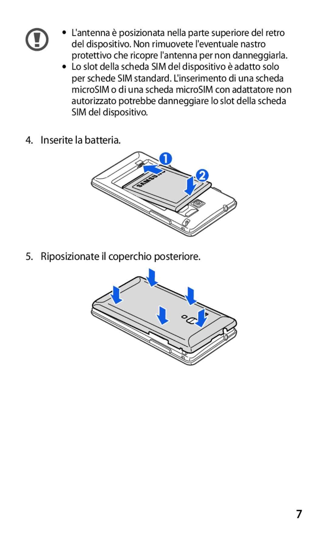 Samsung GT-S7530EAEITV, GT-S7530EAETIM manual Inserite la batteria Riposizionate il coperchio posteriore 