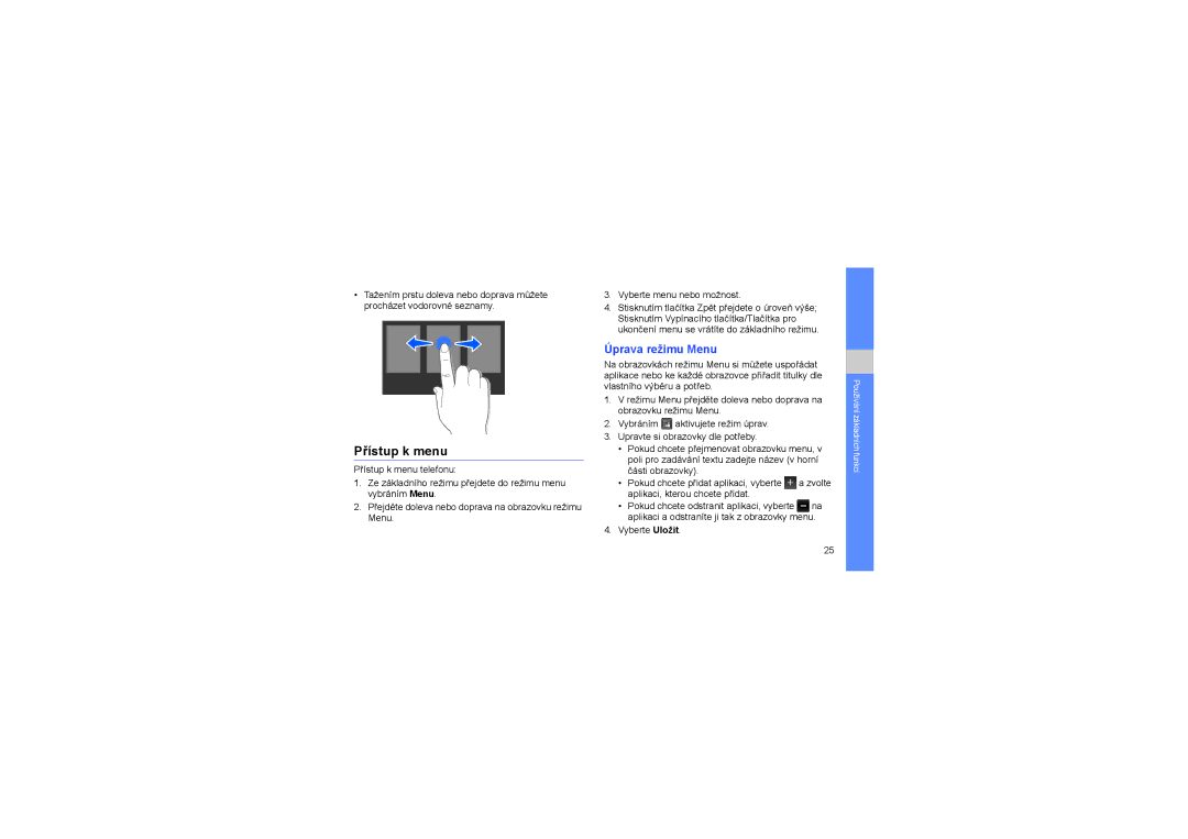 Samsung GT-S7550EBAXEZ, GT-S7550EBAVDC manual Přístup k menu, Úprava režimu Menu 